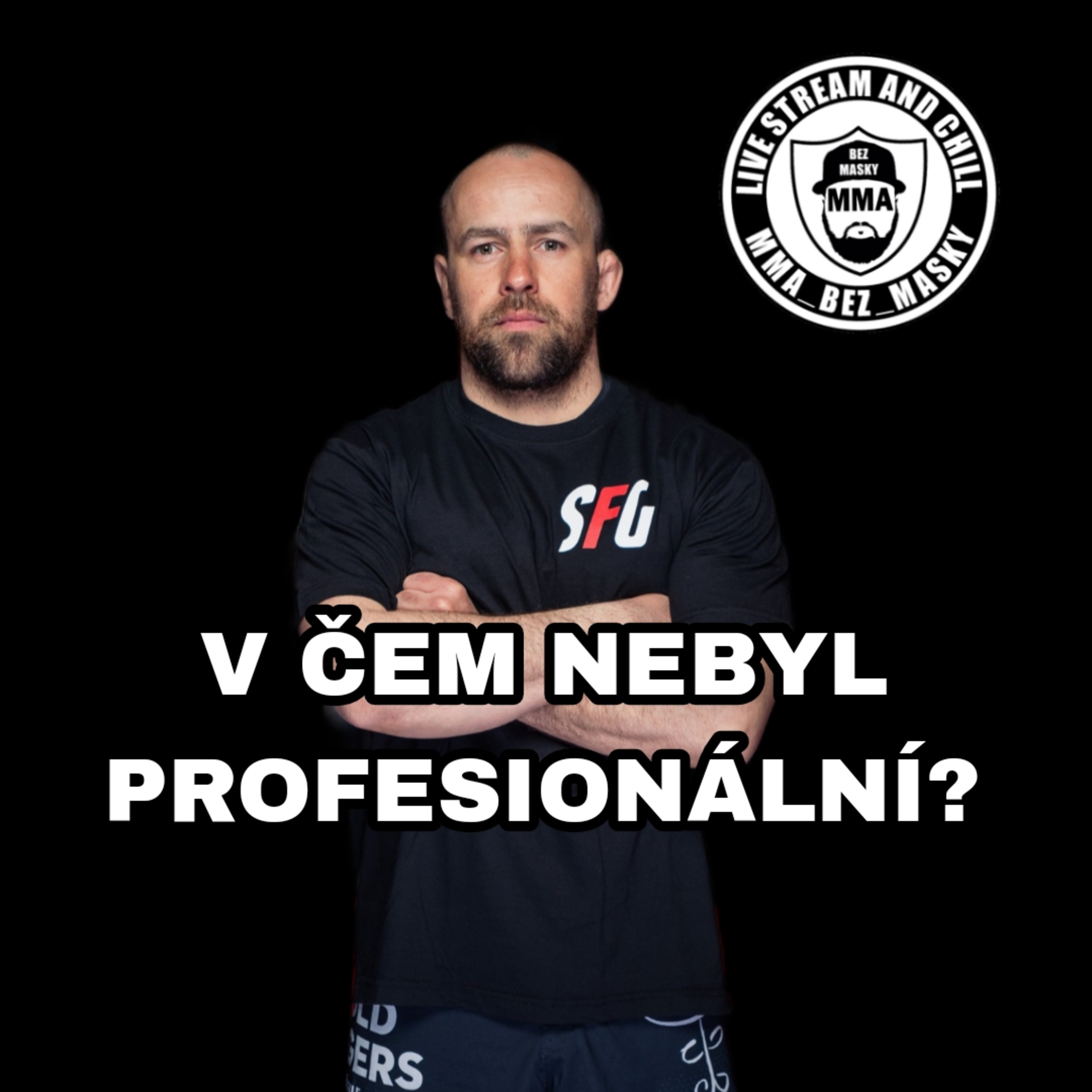 MMA BEZ MASKY