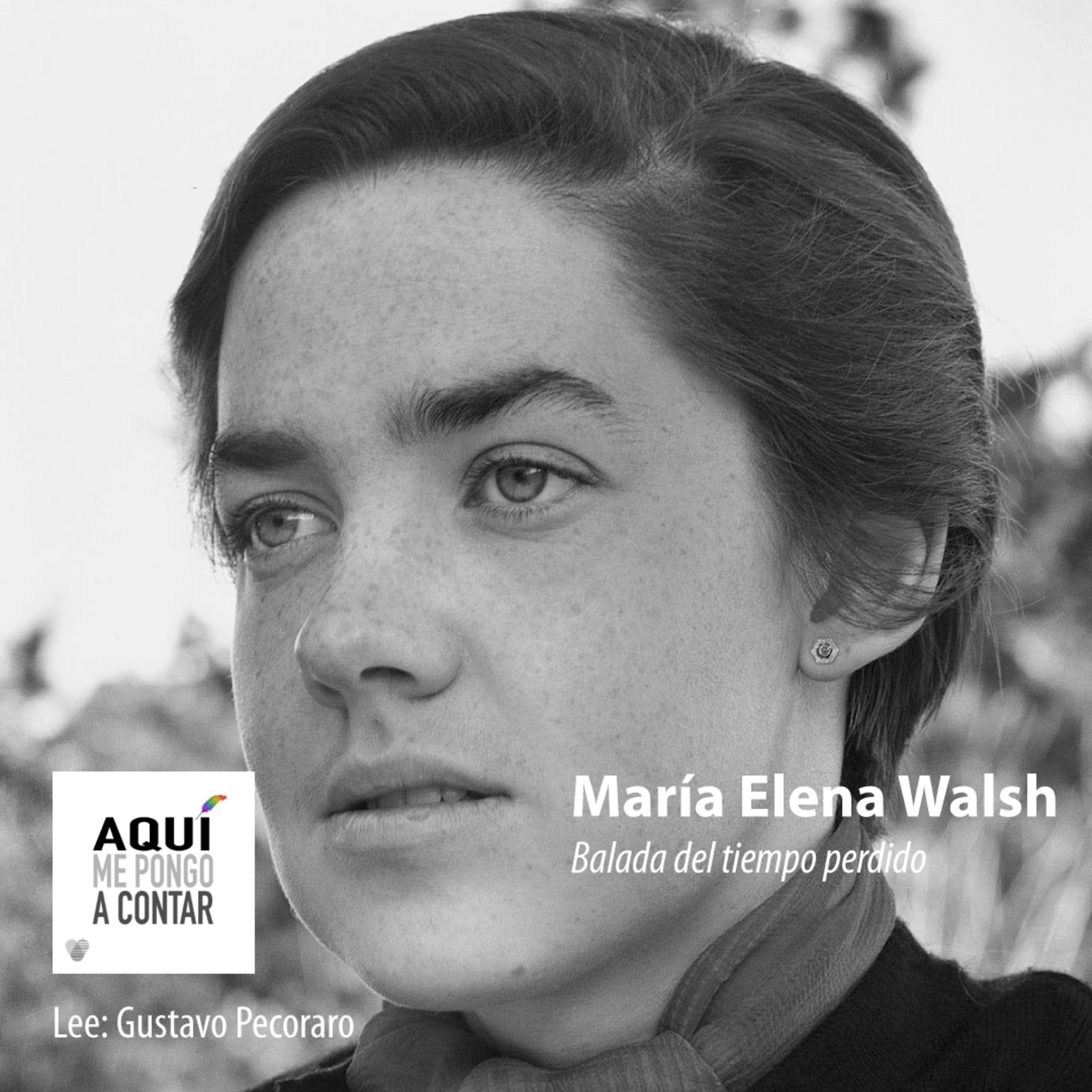 Aquí me pongo a contar: "Balada del tiempo perdido" de María Elena Walsh.
