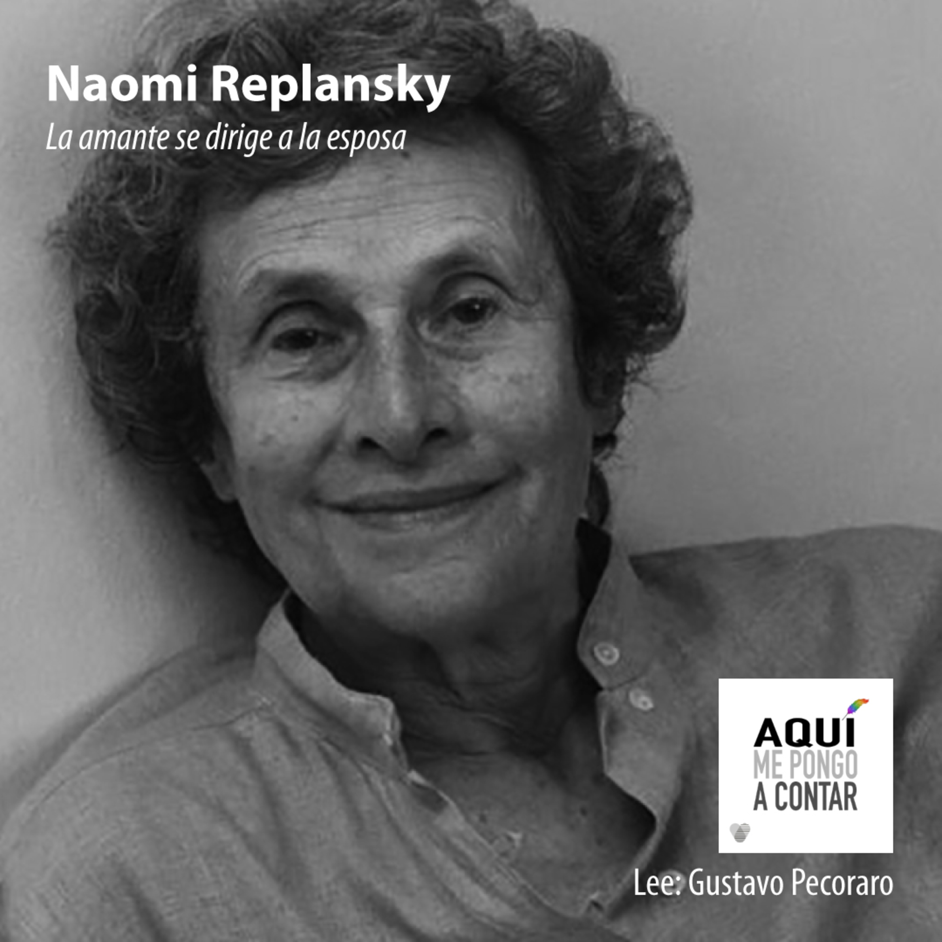 Aquí me pongo a contar: "La amante se dirige a la esposa" de Naomi Replansky.