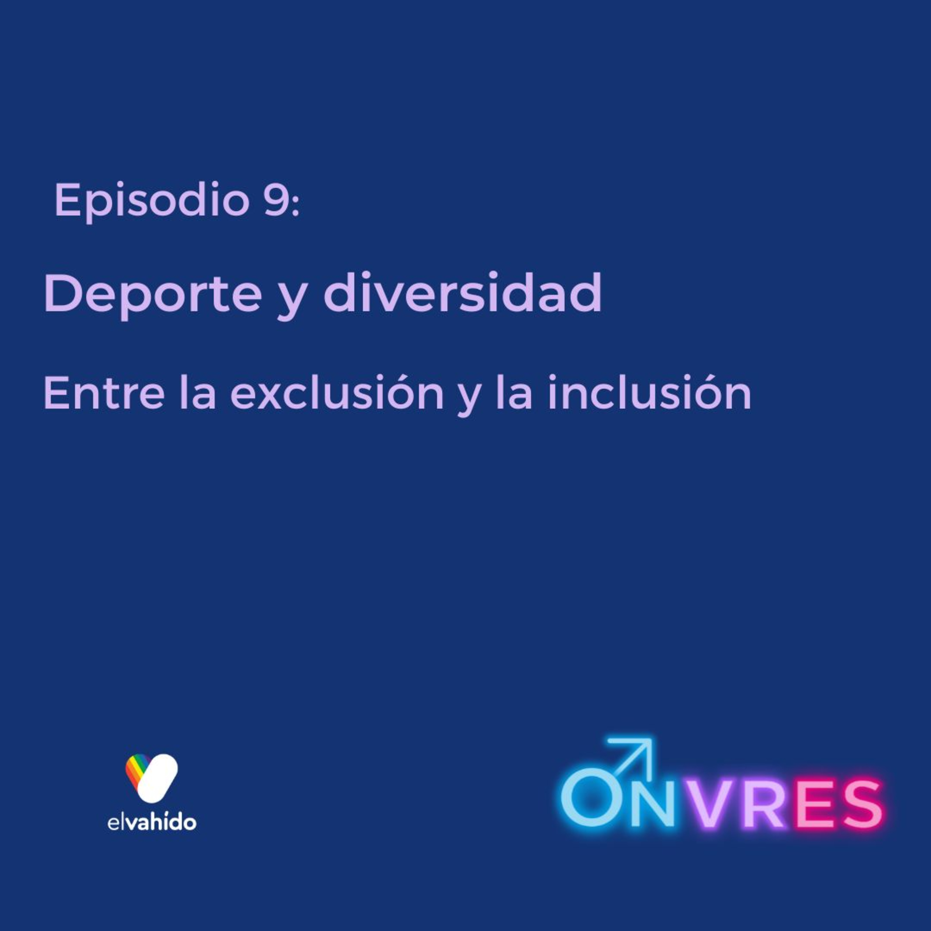 Onvres episodio 9: Deportes