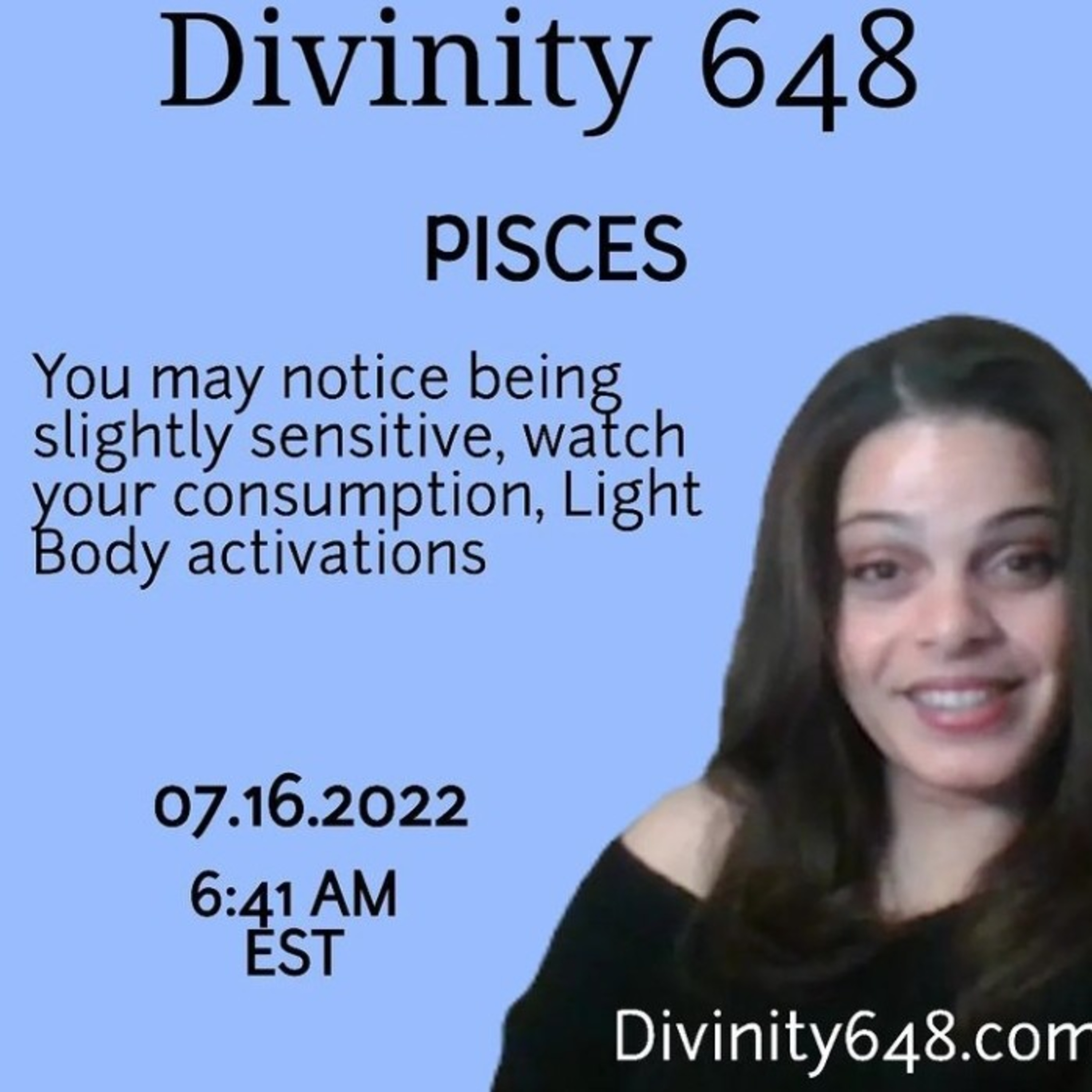 Pisces: You may notice being slightly sensitive, watch your consumption, Light Body activations