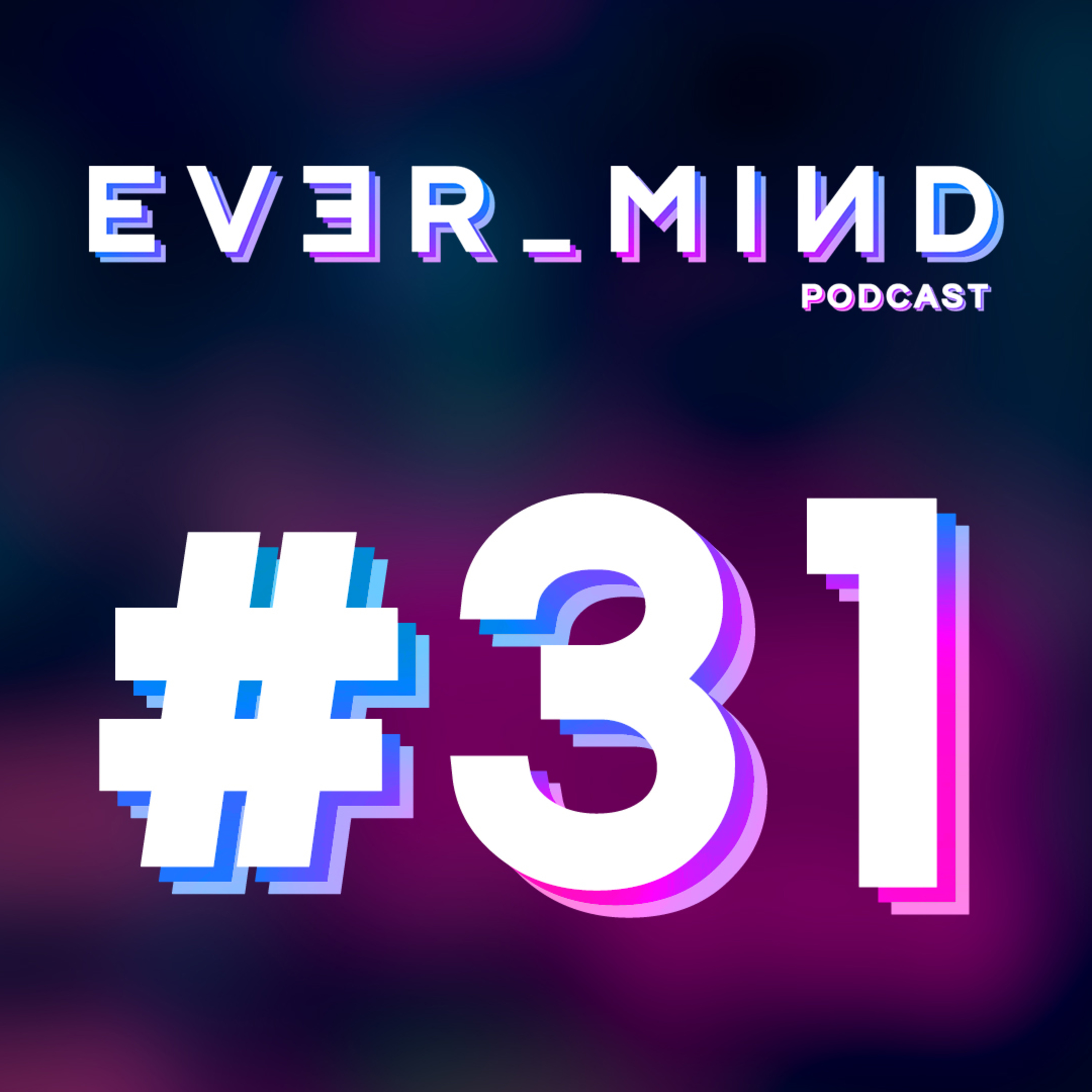 EVER_MIND Podcast