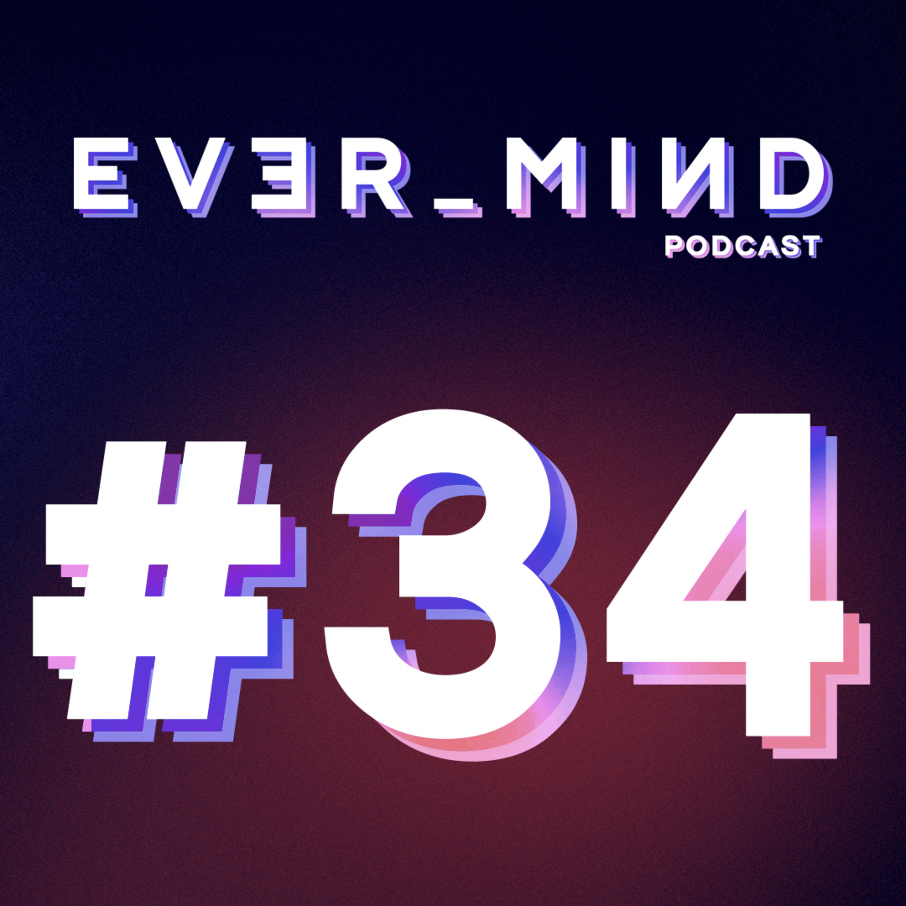 EVER_MIND Podcast