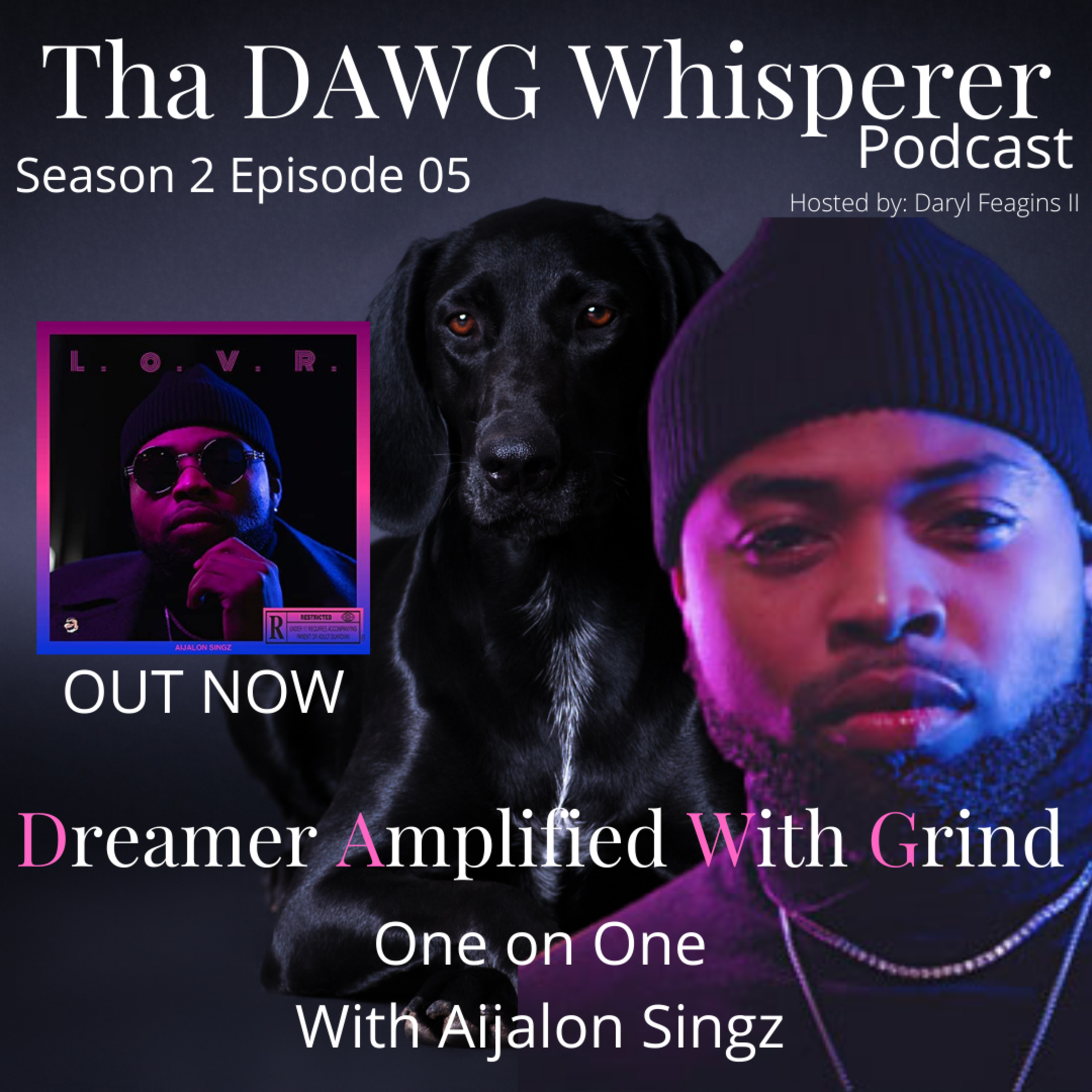 Tha DAWG Whisperer Podcast