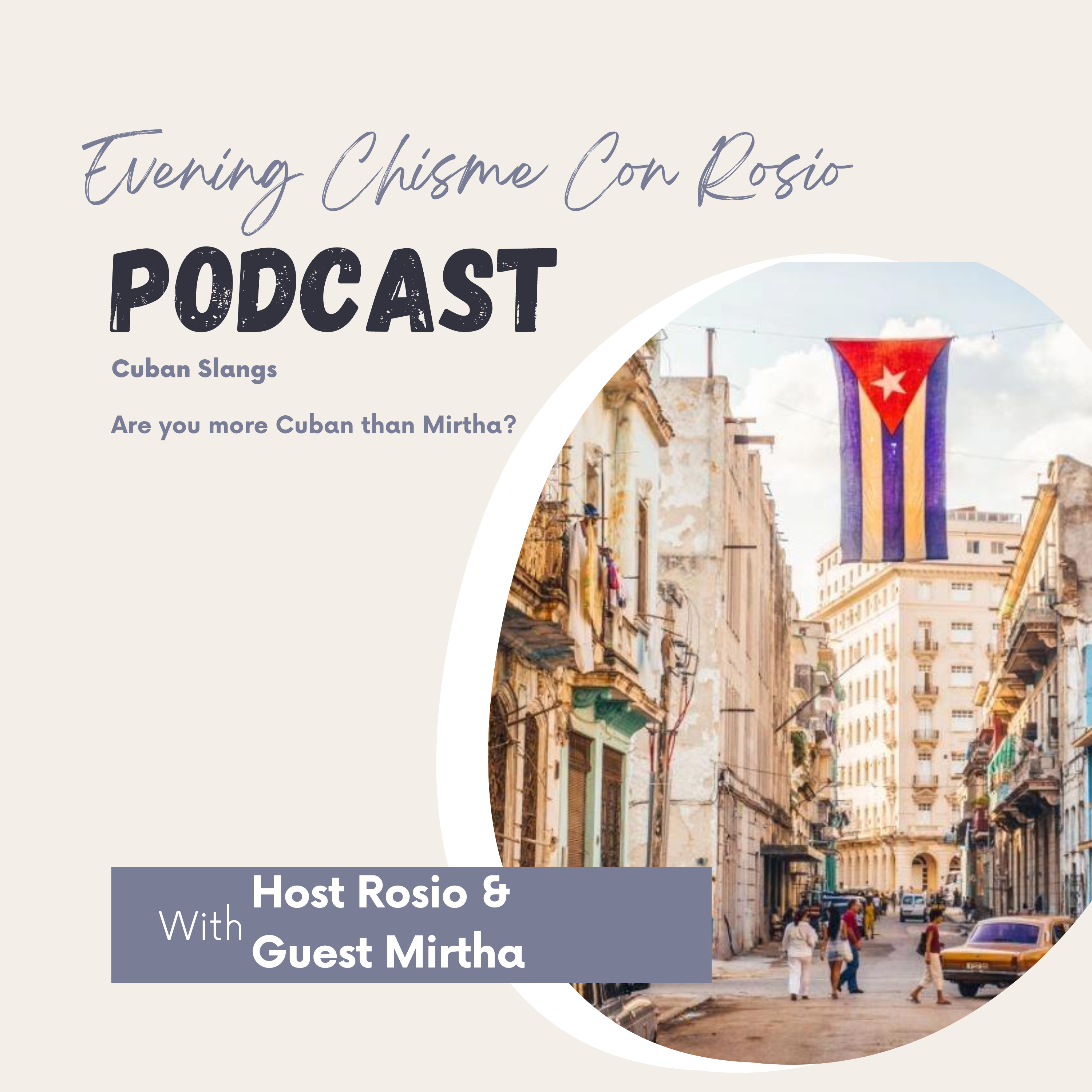Are You More Cuban Than Mirtha | Episode 005