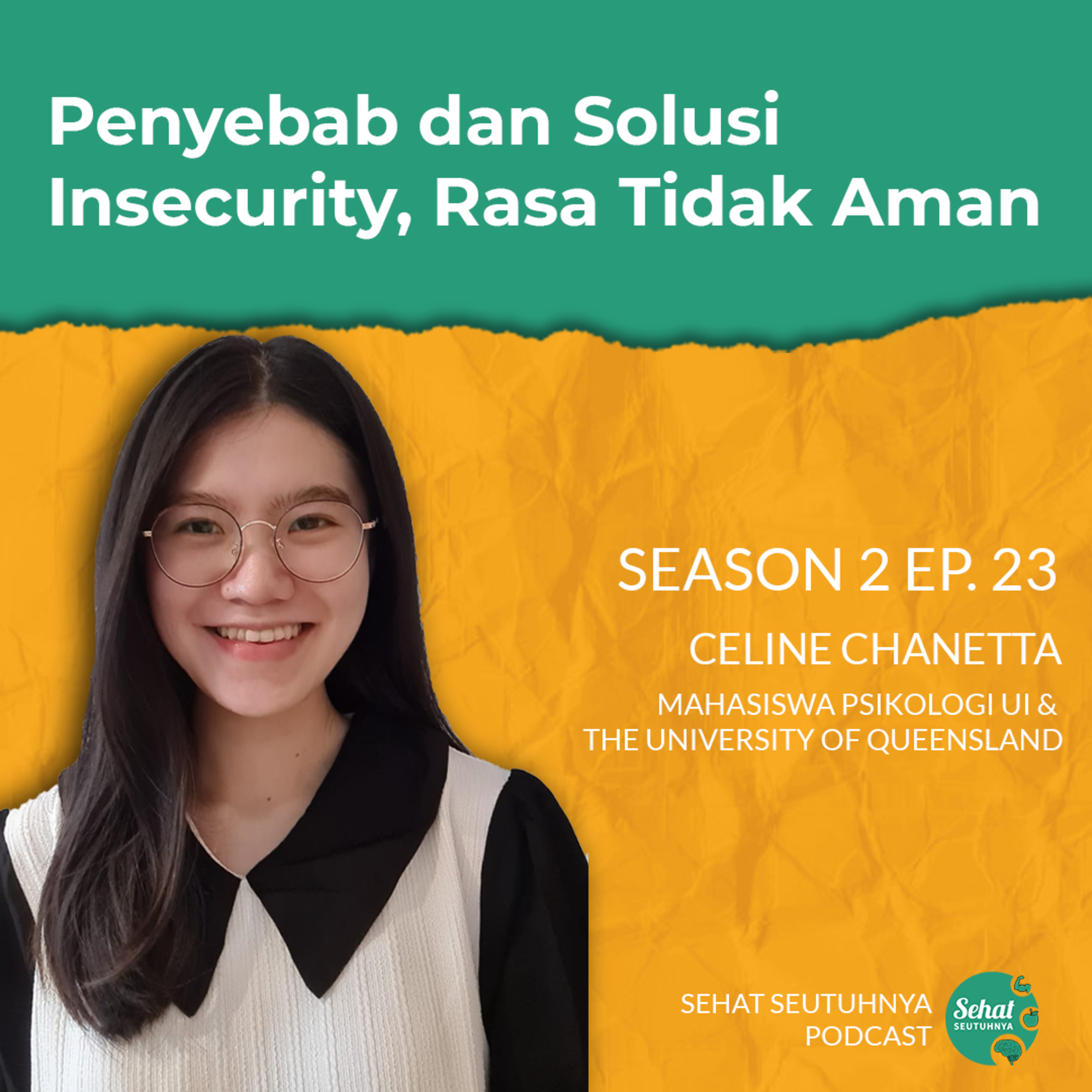 S2E23 - Penyebab dan Solusi Insecurity, Rasa Tidak Aman bersama Celine Chanetta episode artwork