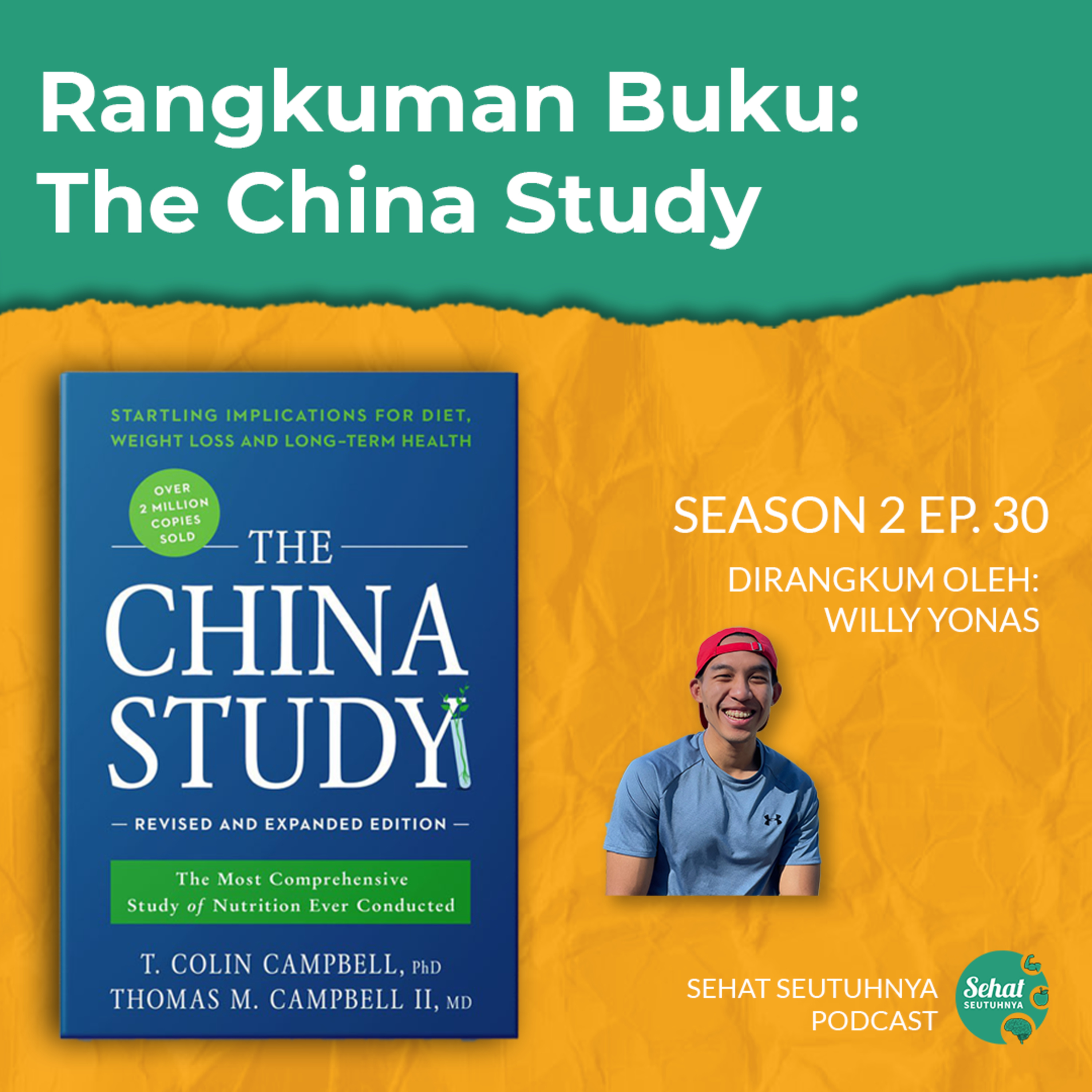 S2E30 - Rangkuman Buku: The China Study tulisan T. Colin Campbell, PhD dan Thomas M. Campbell II, MD episode artwork