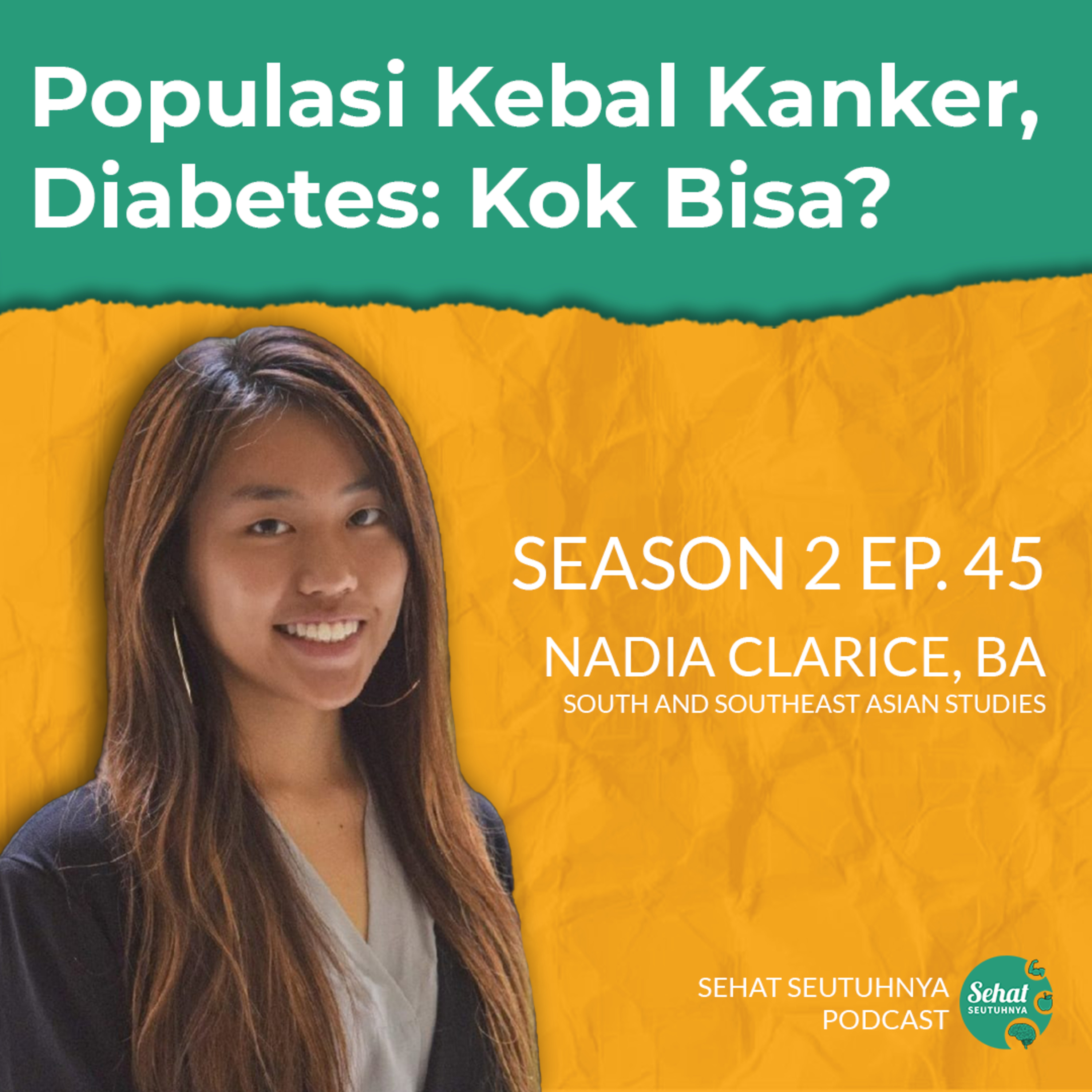 S2E45 - Populasi Kebal Kanker, Diabetes: Kok Bisa? oleh Nadia Clarice, BA episode artwork