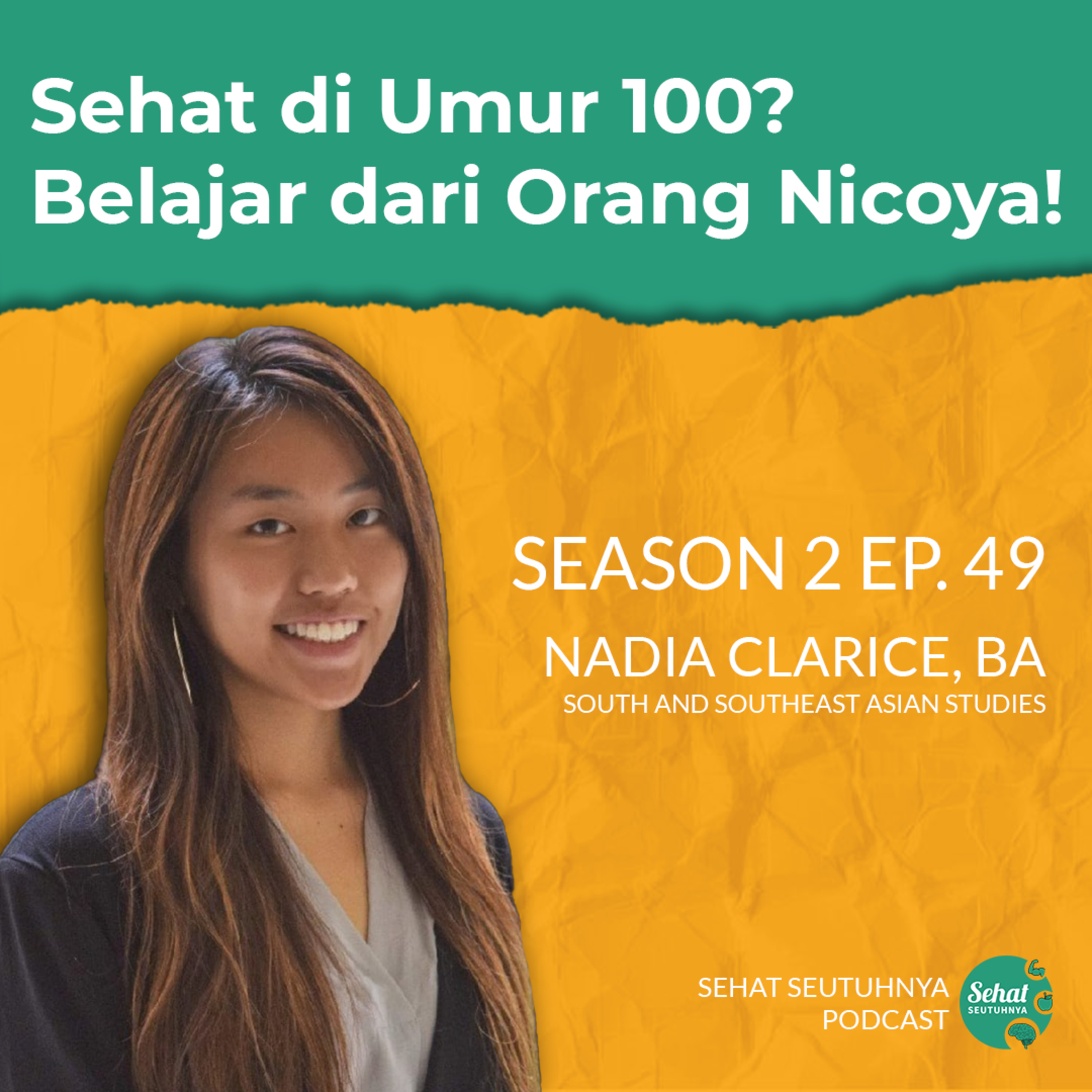 S2E49 - Sehat Di Umur 100? Belajar dari Orang Nicoya! bersama Nadia Clarice, BA episode artwork