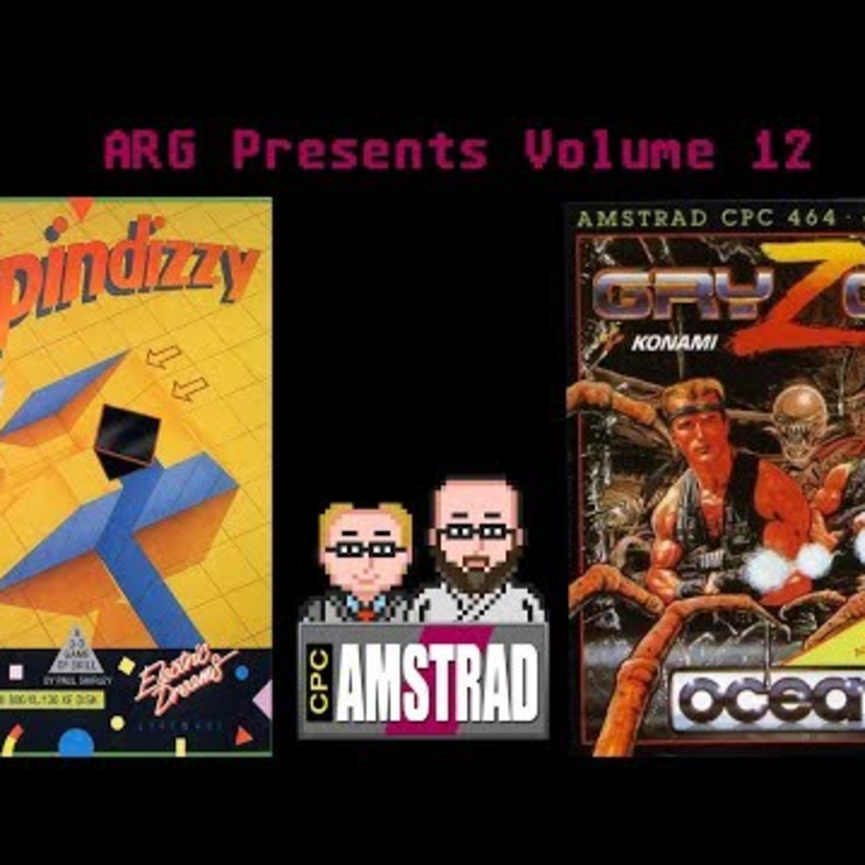 Amstrad CPC - Spindizzy and Gryzor - ARG Presents 12 (Classic) episode artwork