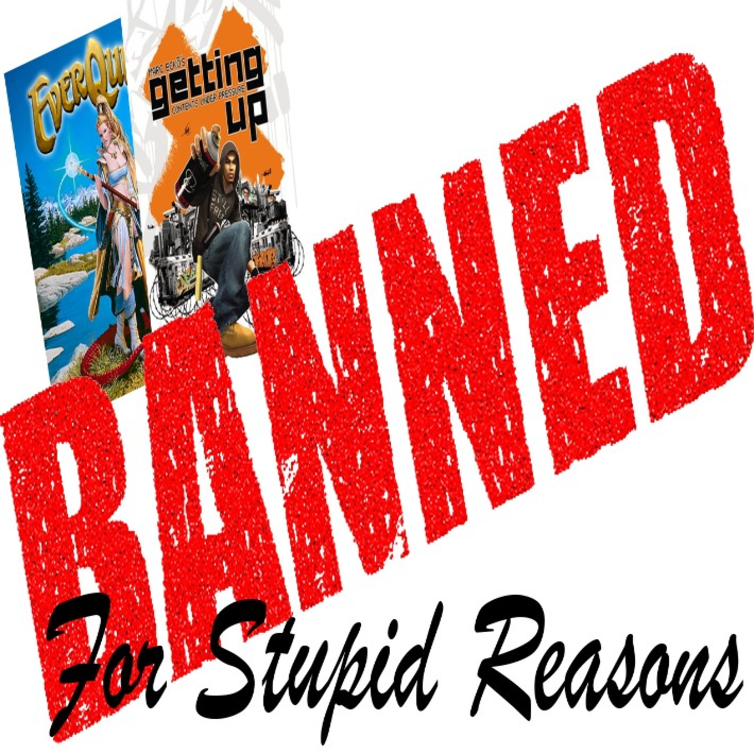 Games BANNED for STUPID Reasons - Marc Eckō's Getting Up: CUP & Everquest - ARG Presents 247 episode artwork