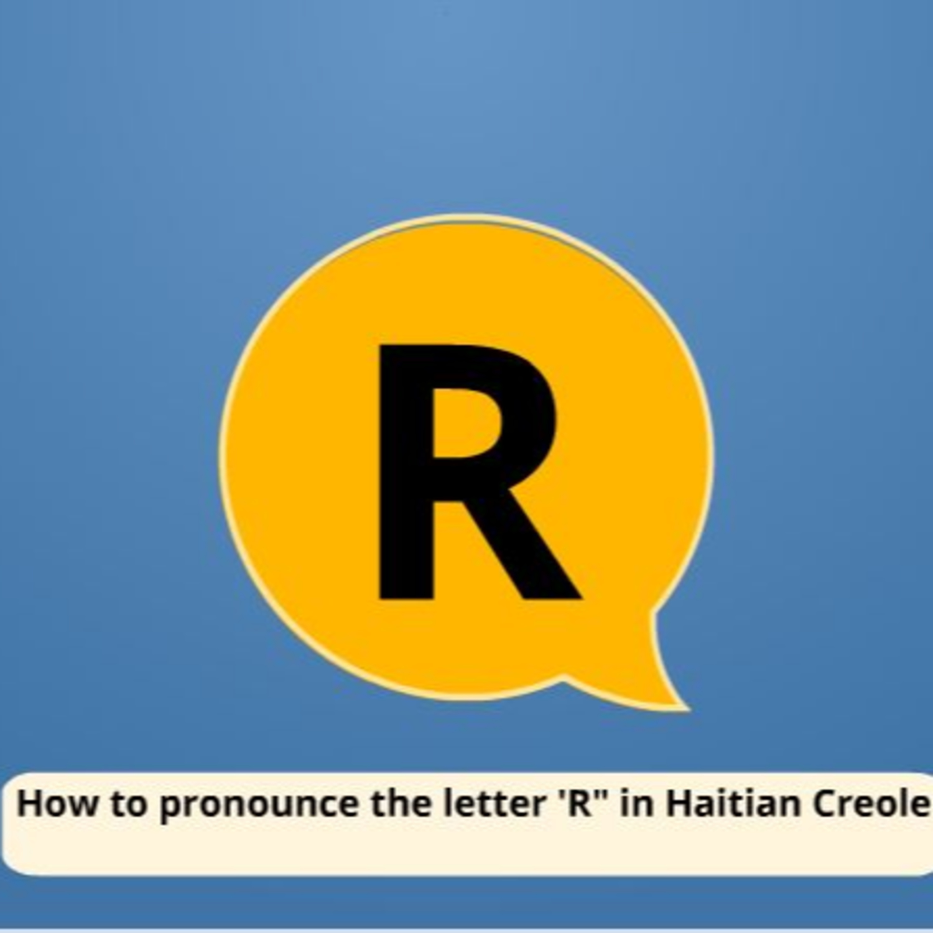 How to Pronounce the Letter 'R' in Haitian Creole episode artwork