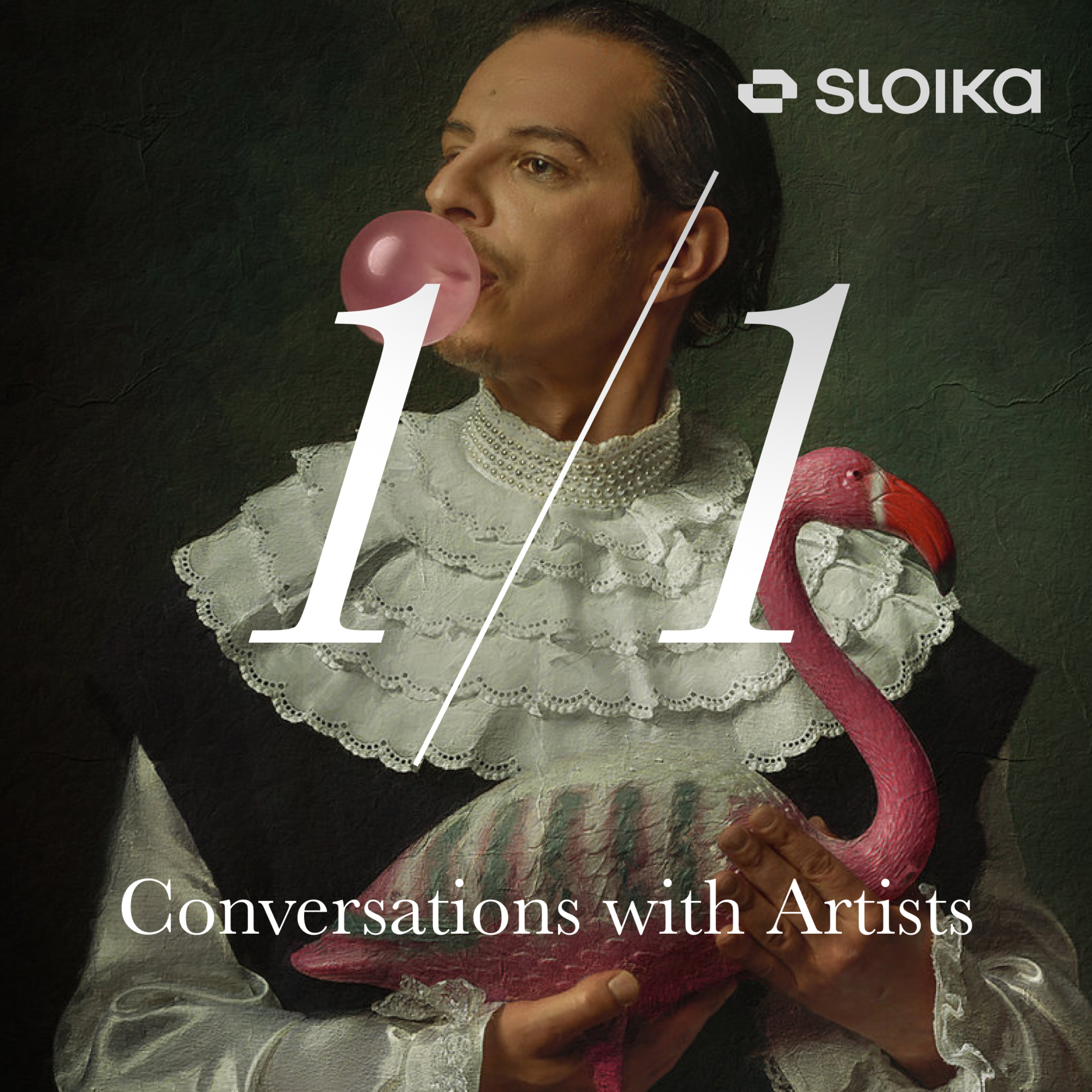 1/1 with Sloika: Conversations with Artists