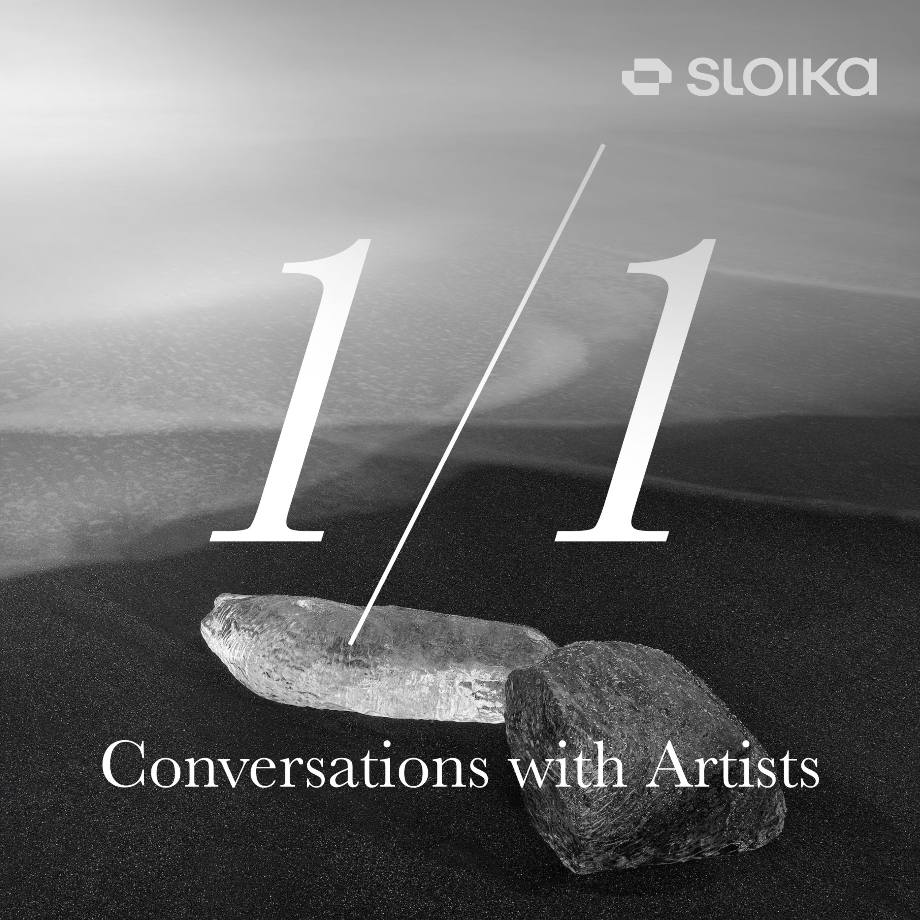 1/1 with Sloika: Conversations with Artists