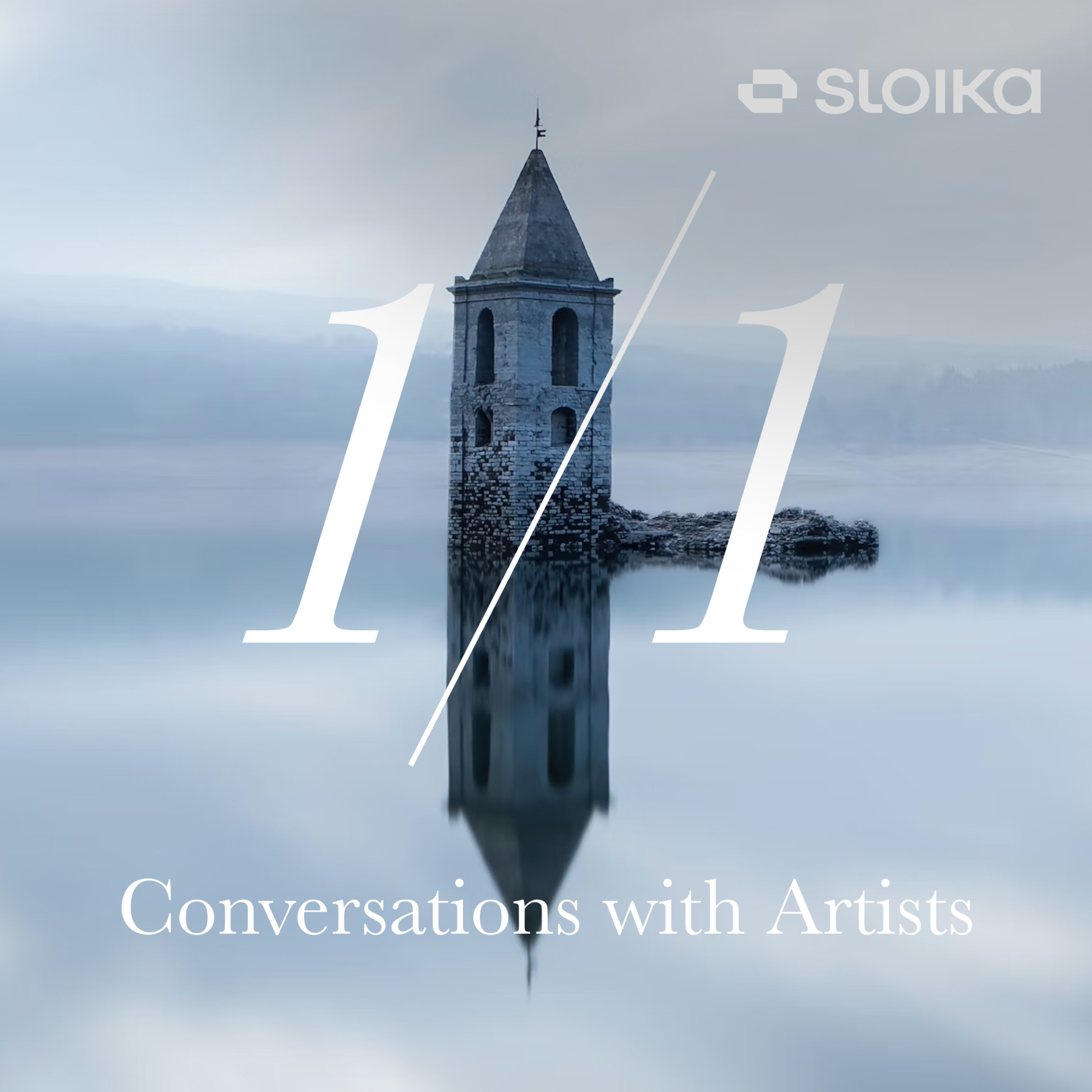 1/1 with Sloika: Conversations with Artists