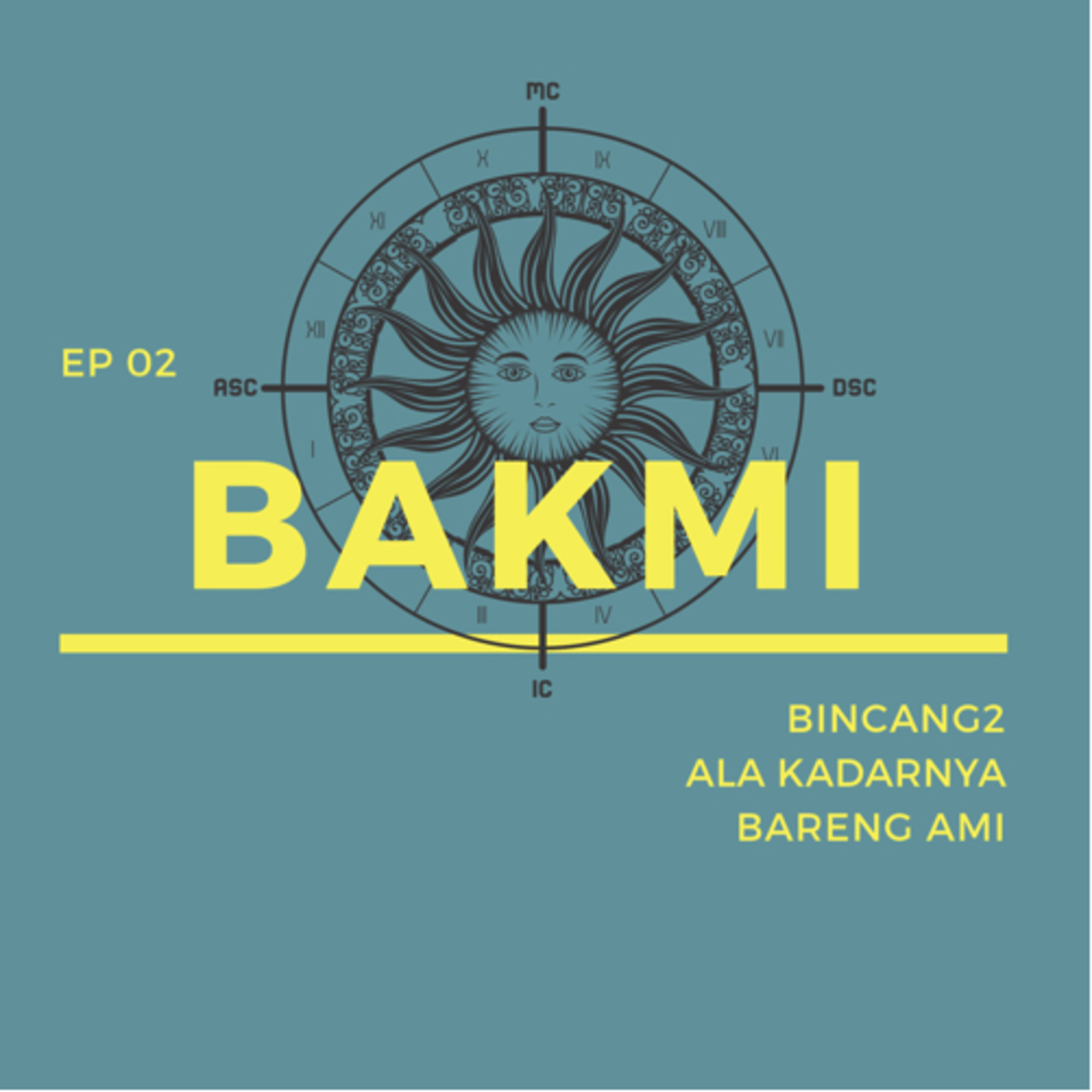 BAKMI (Bincang2 Ala Kadarnya Bareng Ami)
