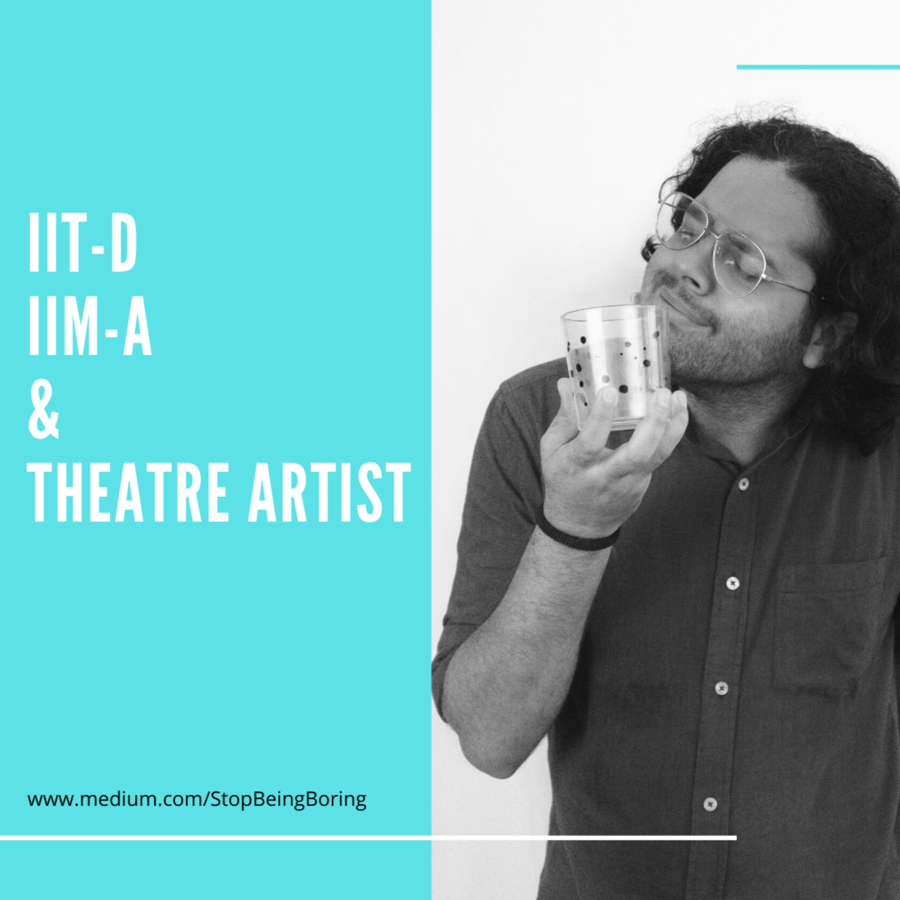 Engineer, Management Grad & Performance Artist - the curious journey of Snehil Basoya - StopBeingBoring - S01E01