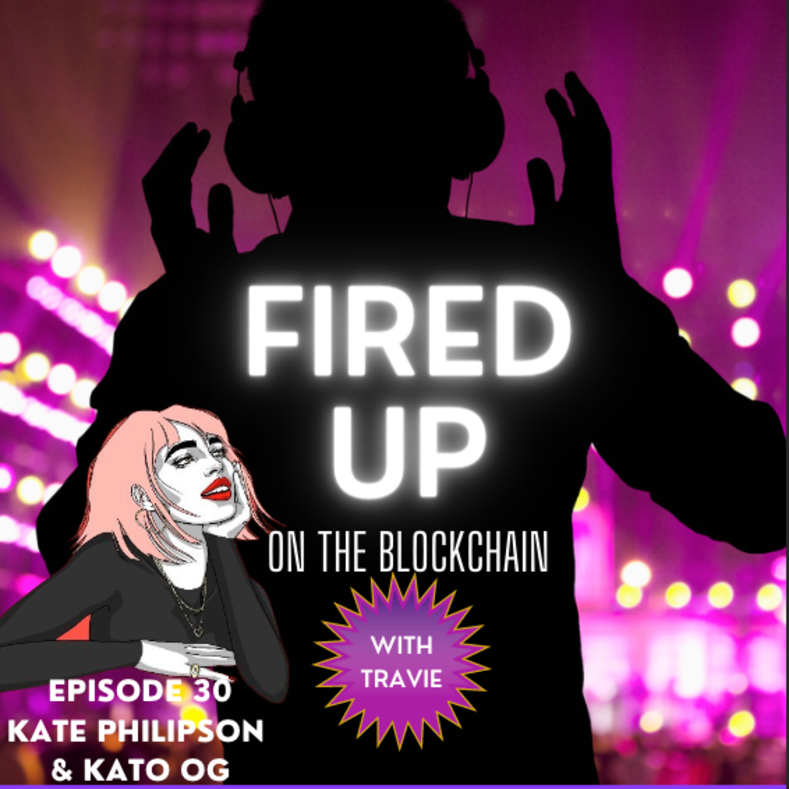 FIRED UP (on the Blockchain) with Travie | Web3, NFT\'s Blockchain, Tech, Music, Art
