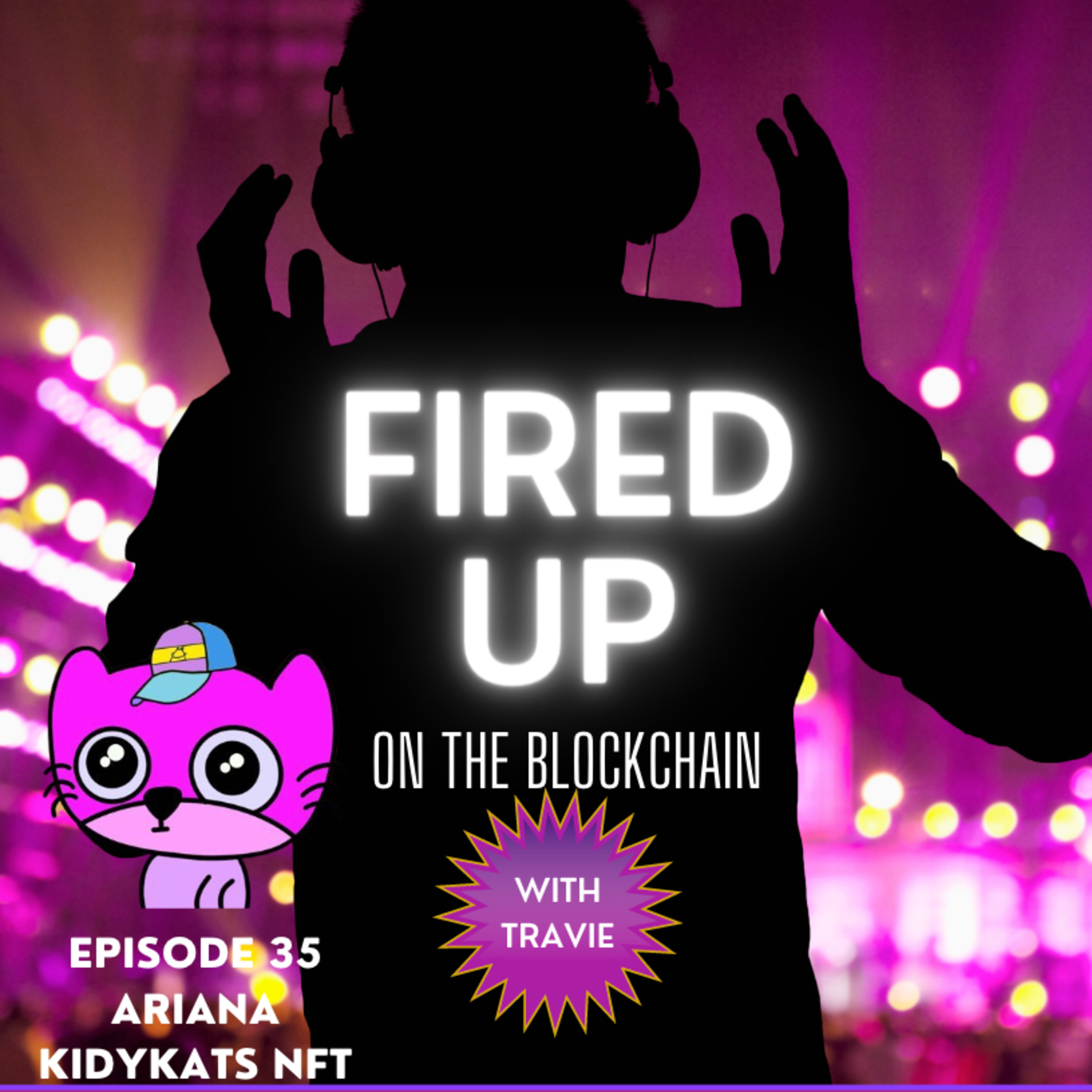 FIRED UP (on the Blockchain) with Travie | Web3, NFT\'s Blockchain, Tech, Music, Art