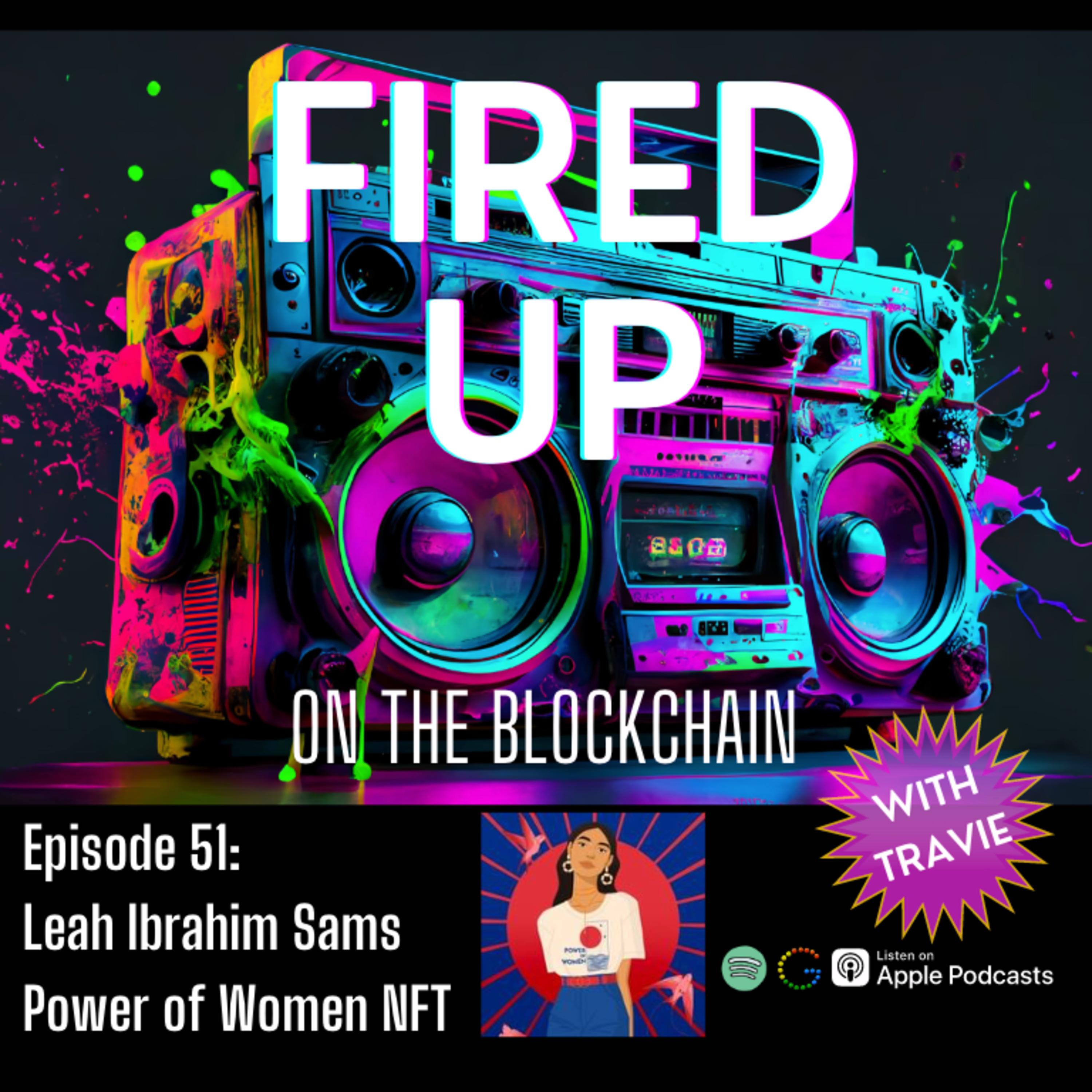 FIRED UP (on the Blockchain) with Travie | Web3, NFT\'s Blockchain, Tech, Music, Art