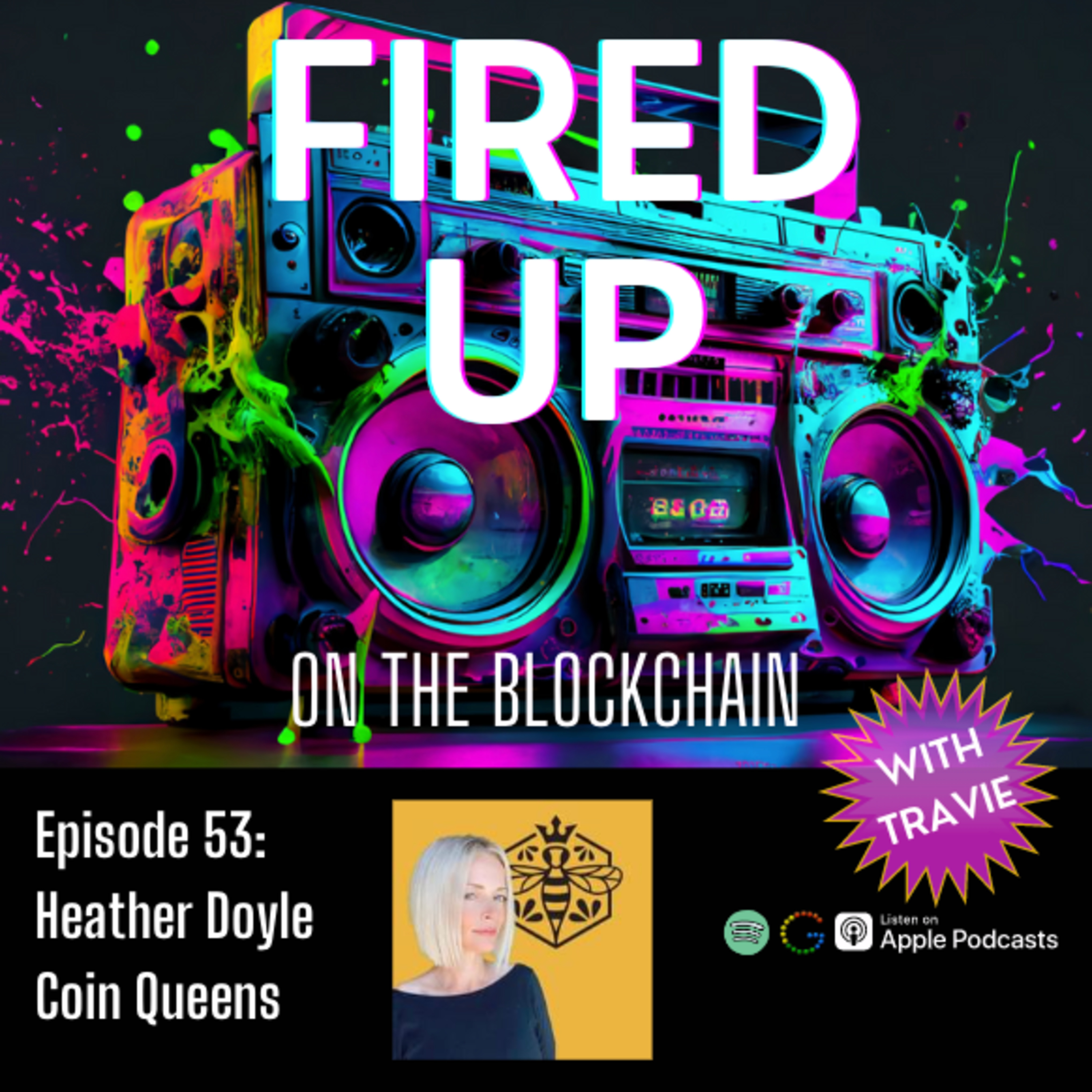 FIRED UP (on the Blockchain) with Travie | Web3, NFT\'s Blockchain, Tech, Music, Art