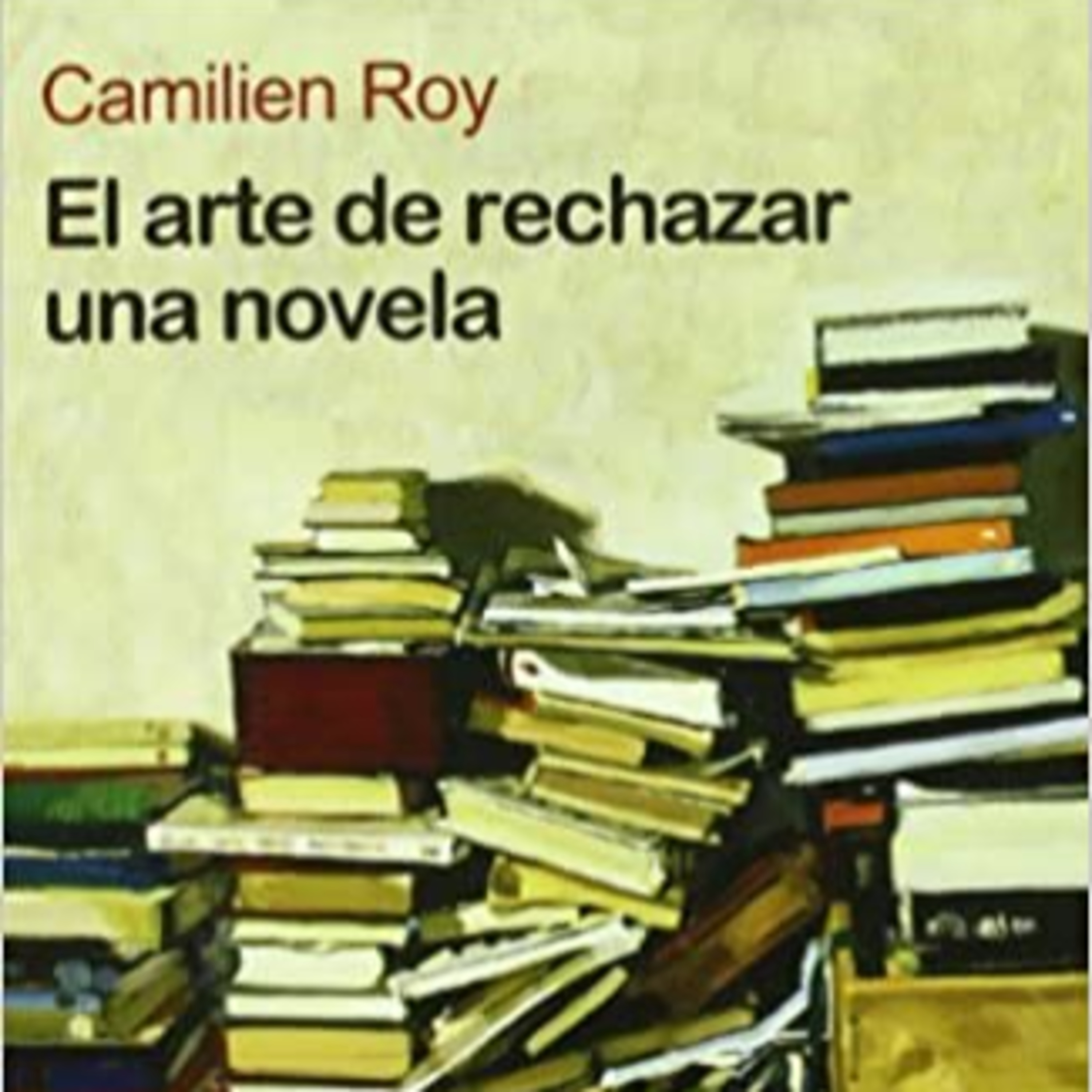 #Mapas: Hoy, El arte de rechazar una novela. episode artwork