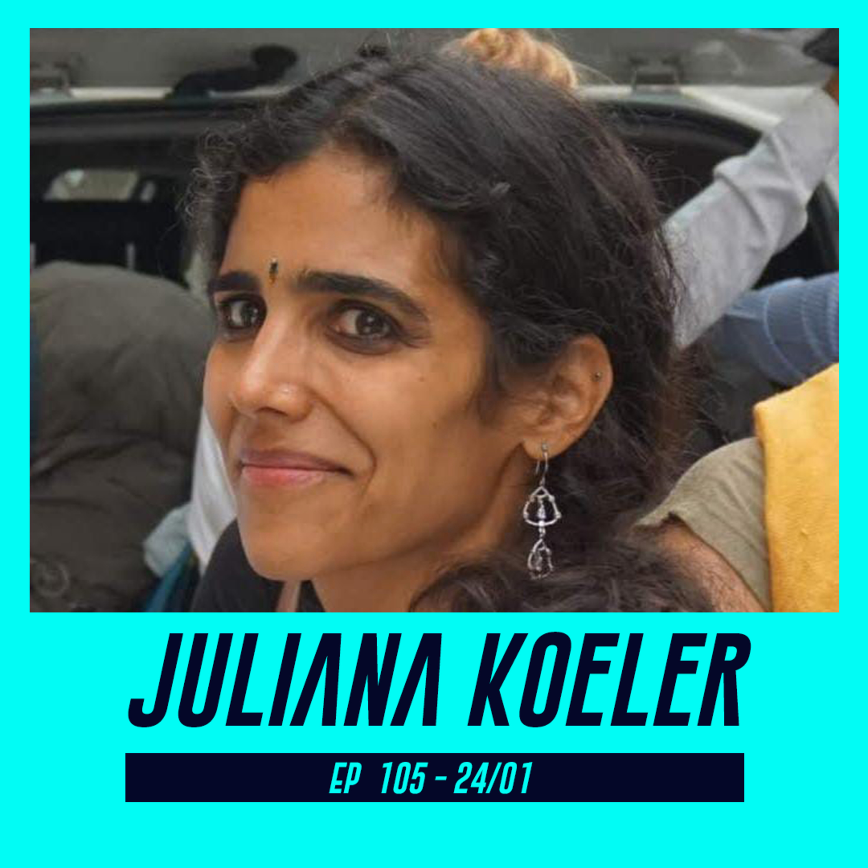 JULIANA KOELER | Buscadora espiritual, que encontrou seu caminho de vida com o yoga - Pod Ler e Escrever #105 episode artwork