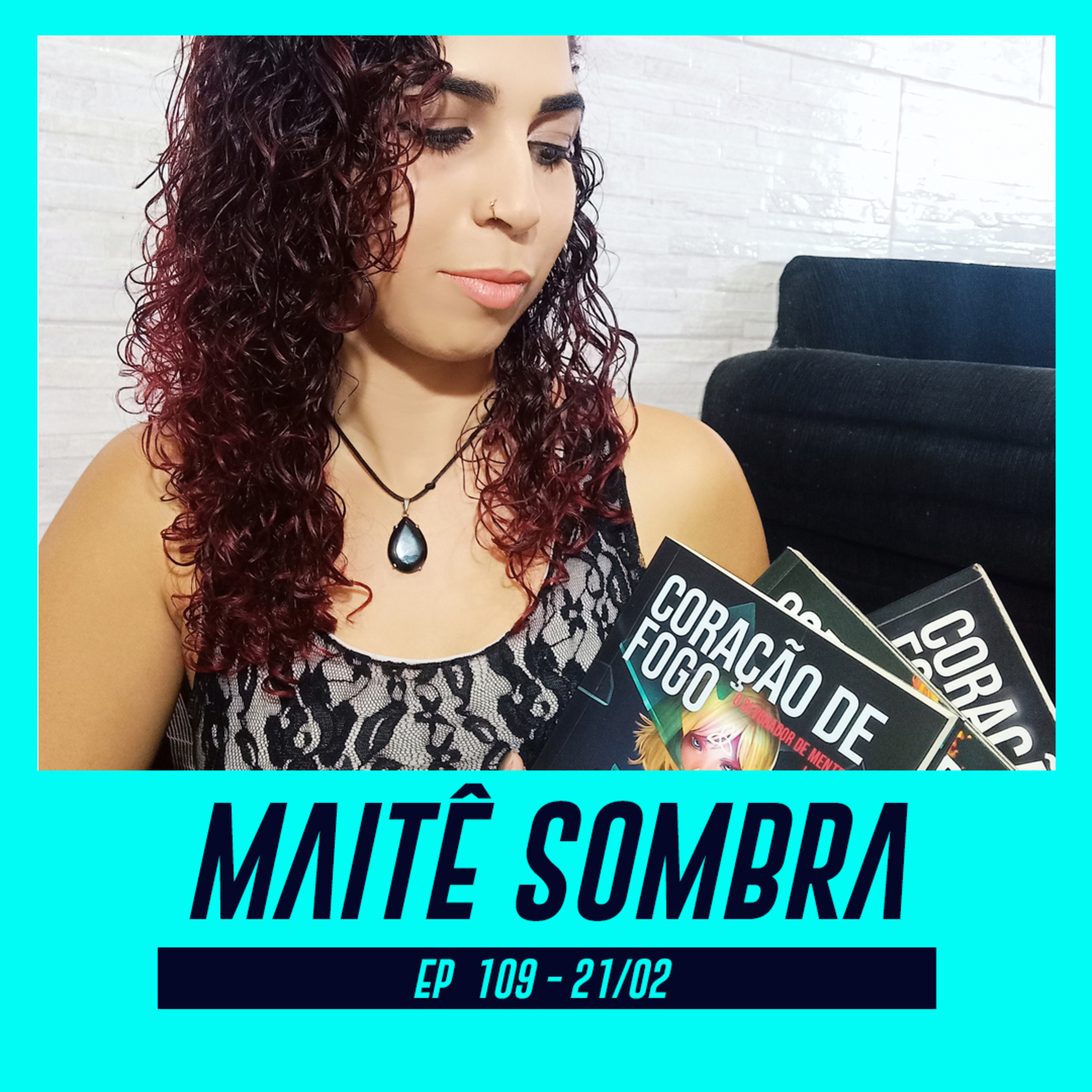 MAITÊ SOMBRA - Autora de várias obras, divulgadora e antologista - Pod Ler e Escrever #109 episode artwork