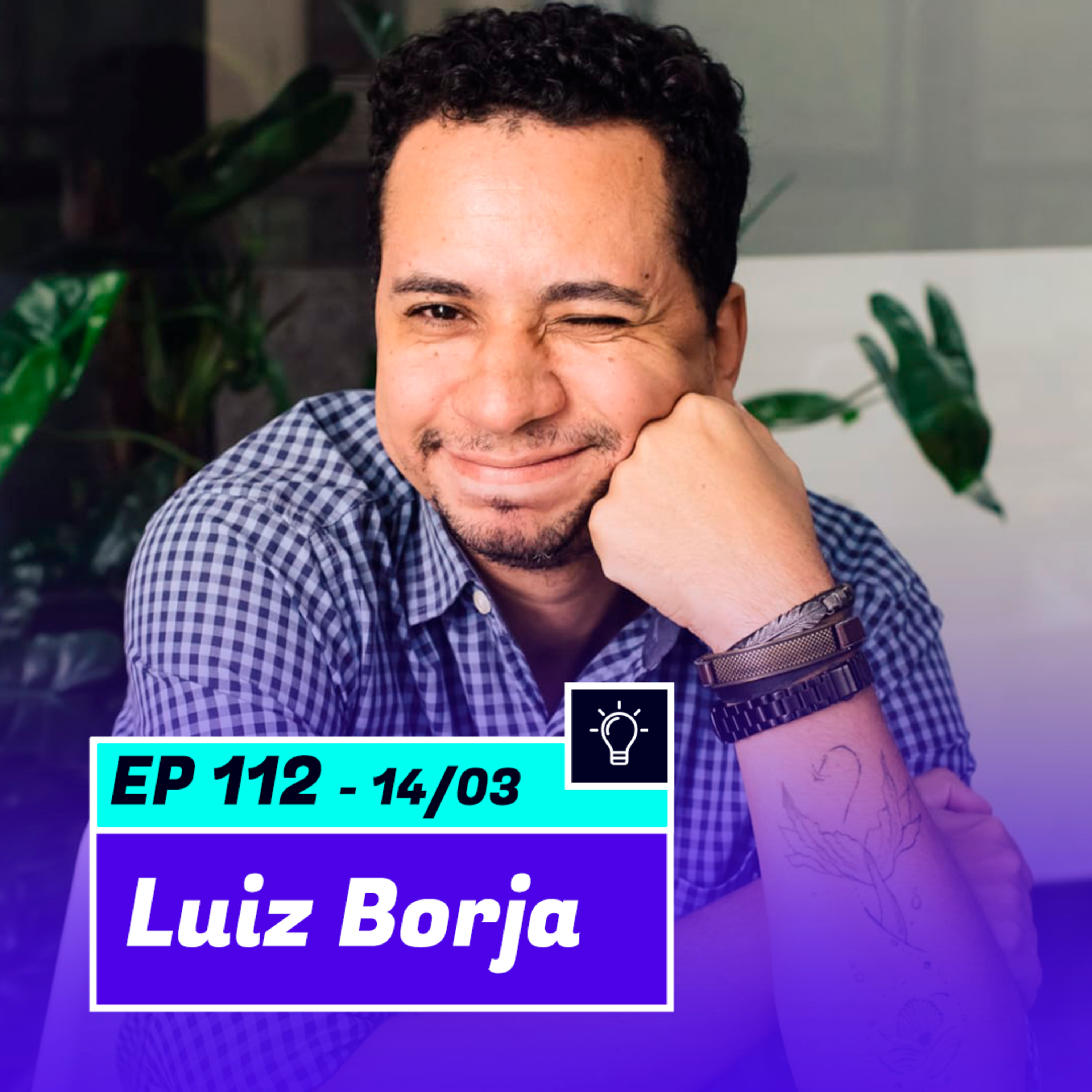 LUIZ BORJA | Editor literário e designer - Pod Ler e Escrever #112 episode artwork