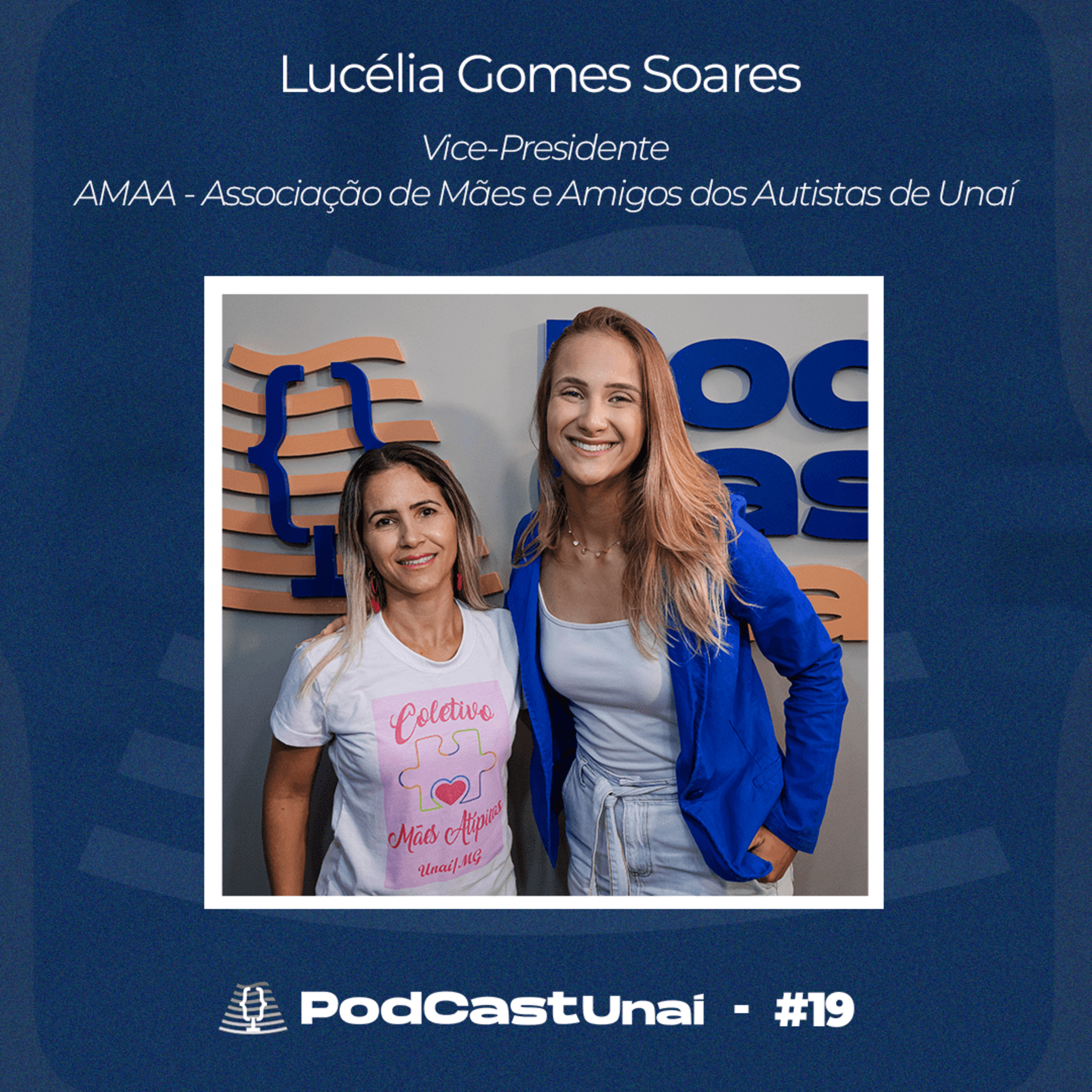 Episódio #19- Lucélia Gomes - Associação de Mães e Amigos dos Autistas de Unaí - AMAA episode artwork