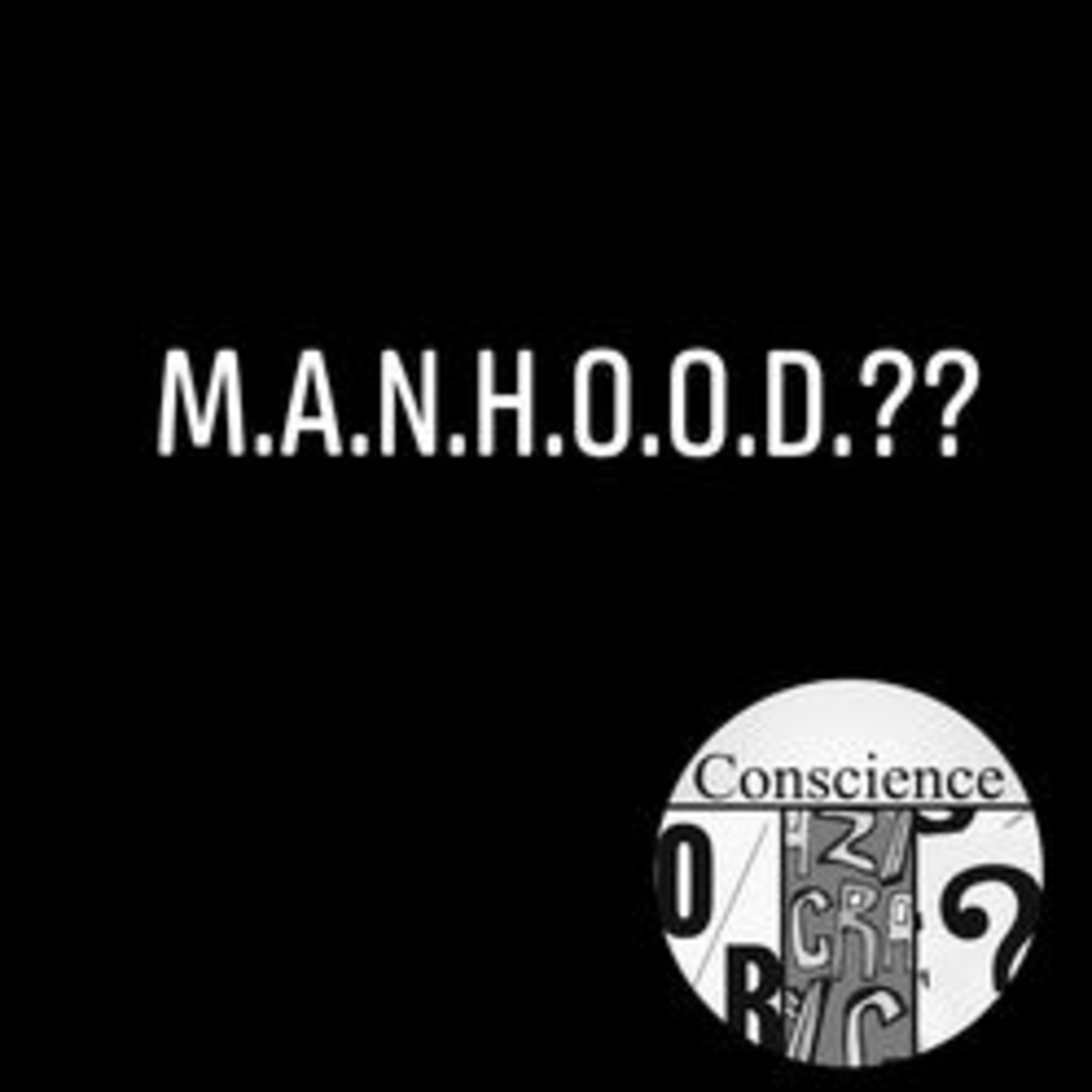 M.A.N.H.O.O.D.?? PT. 1 WITH CRUMBTV episode artwork