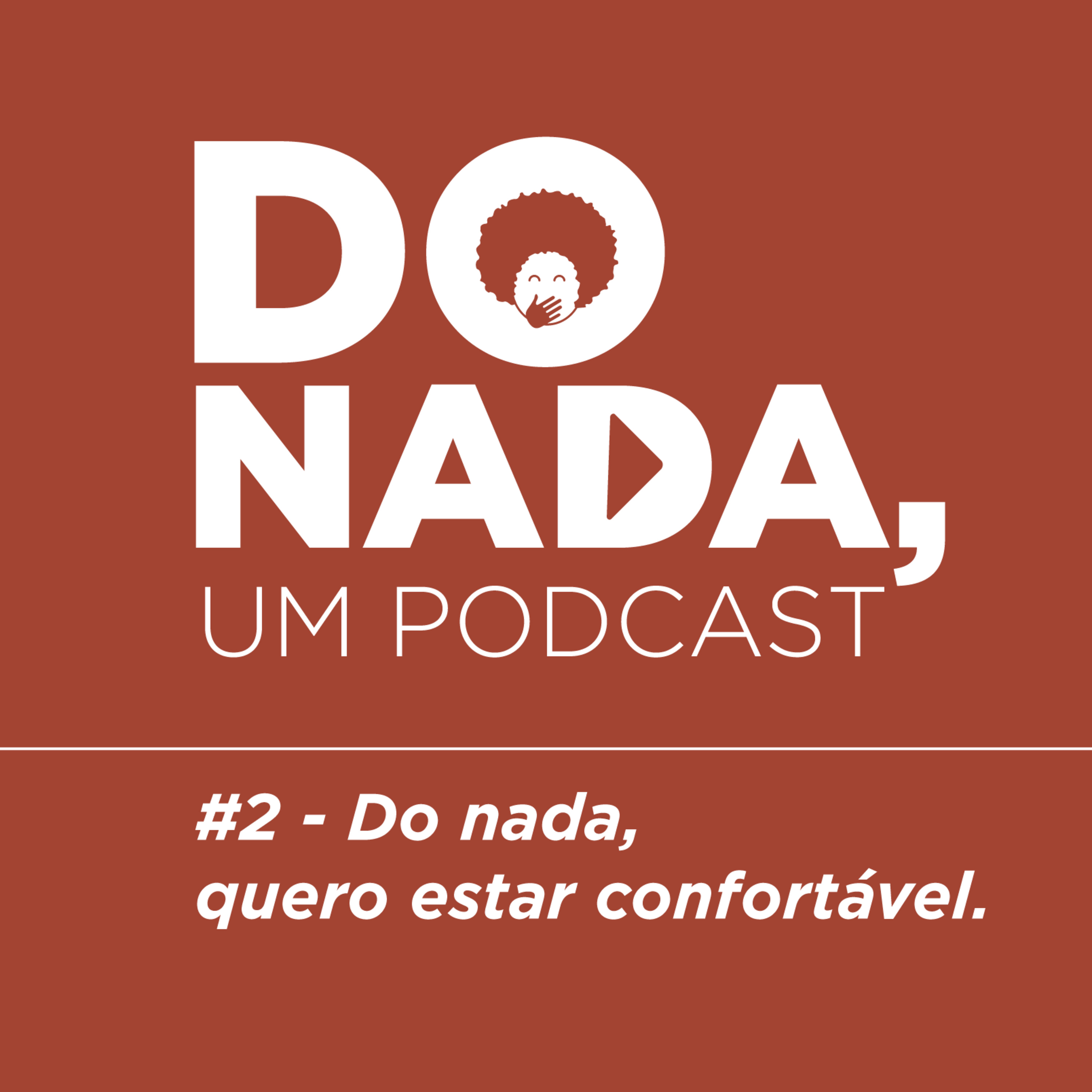 Do nada, um podcast