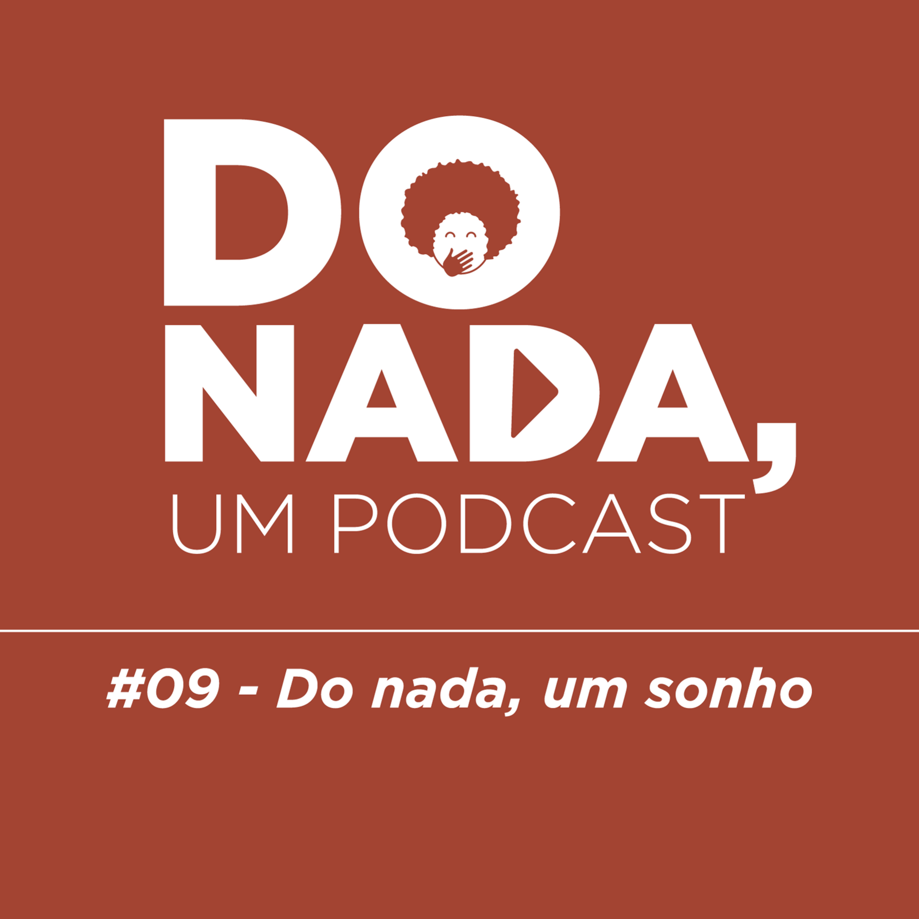 Do nada, um podcast