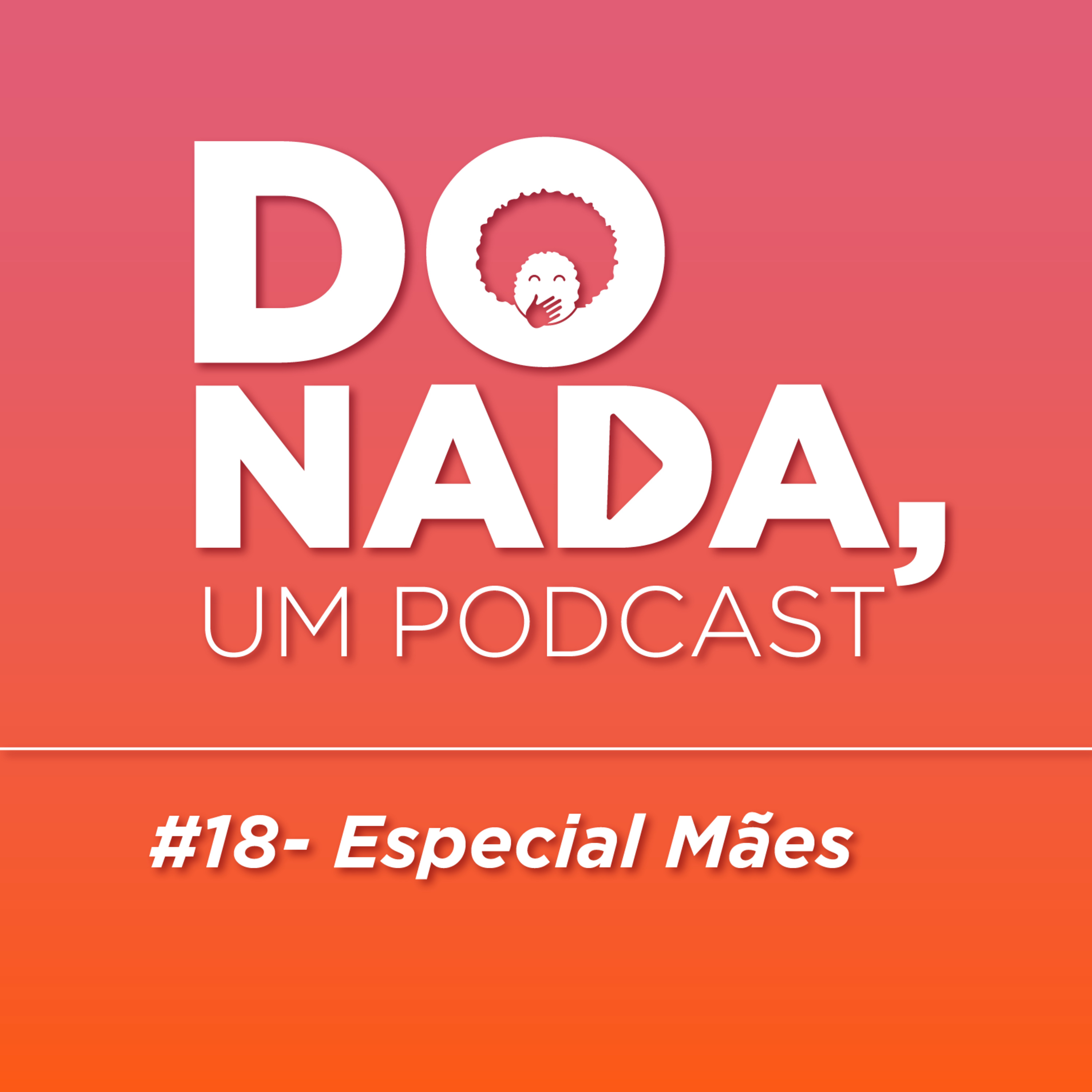 Do nada, um podcast