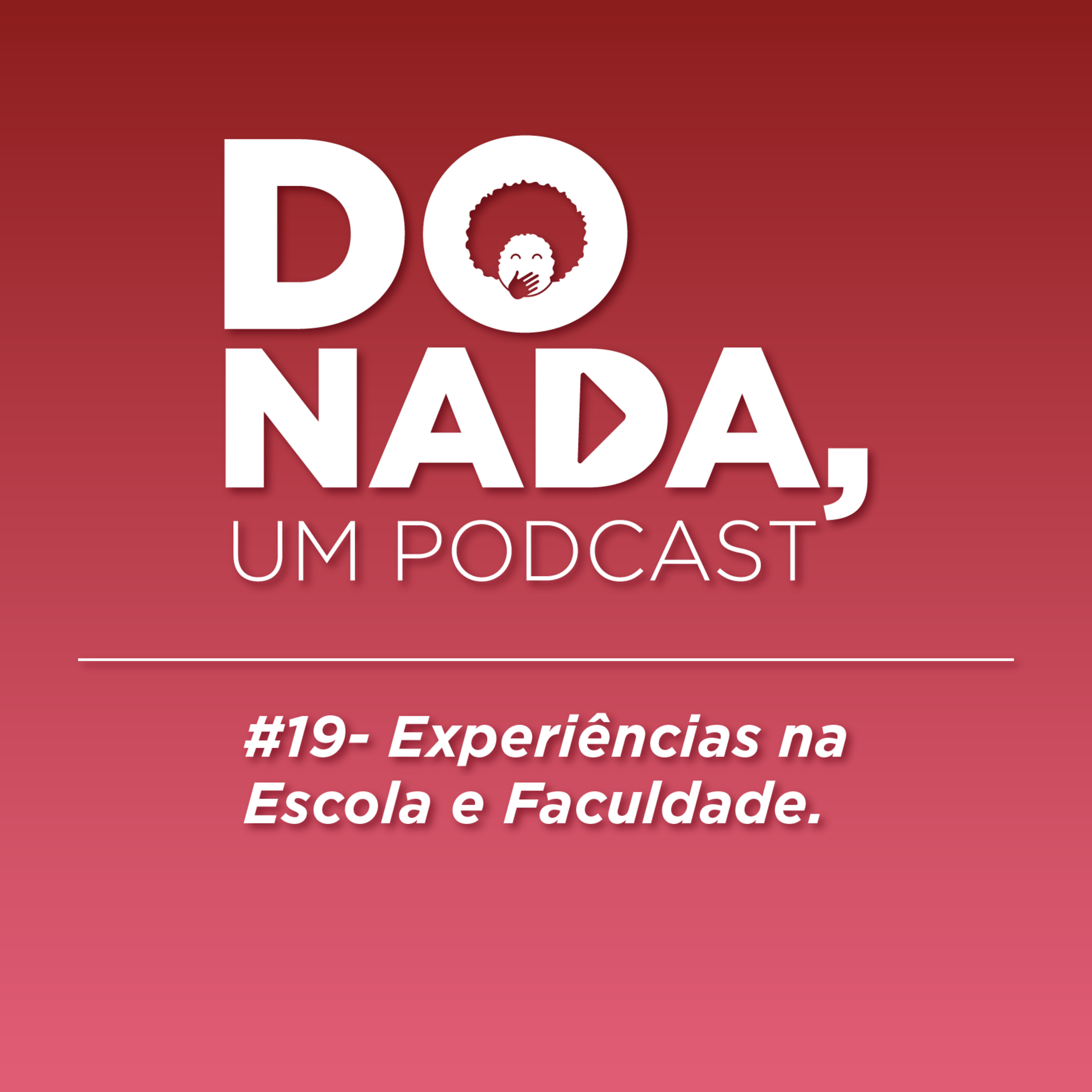 Do nada, um podcast