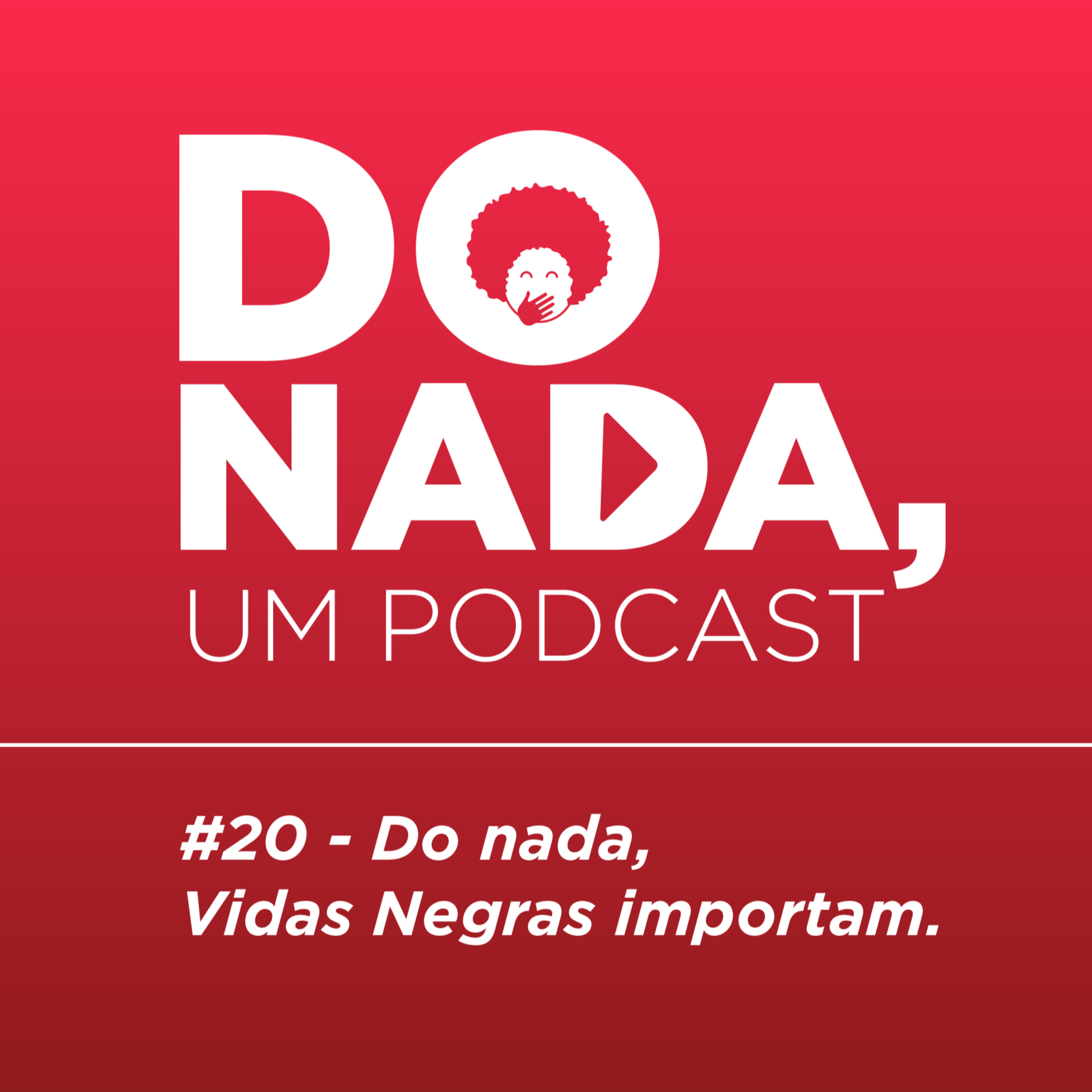 Do nada, um podcast
