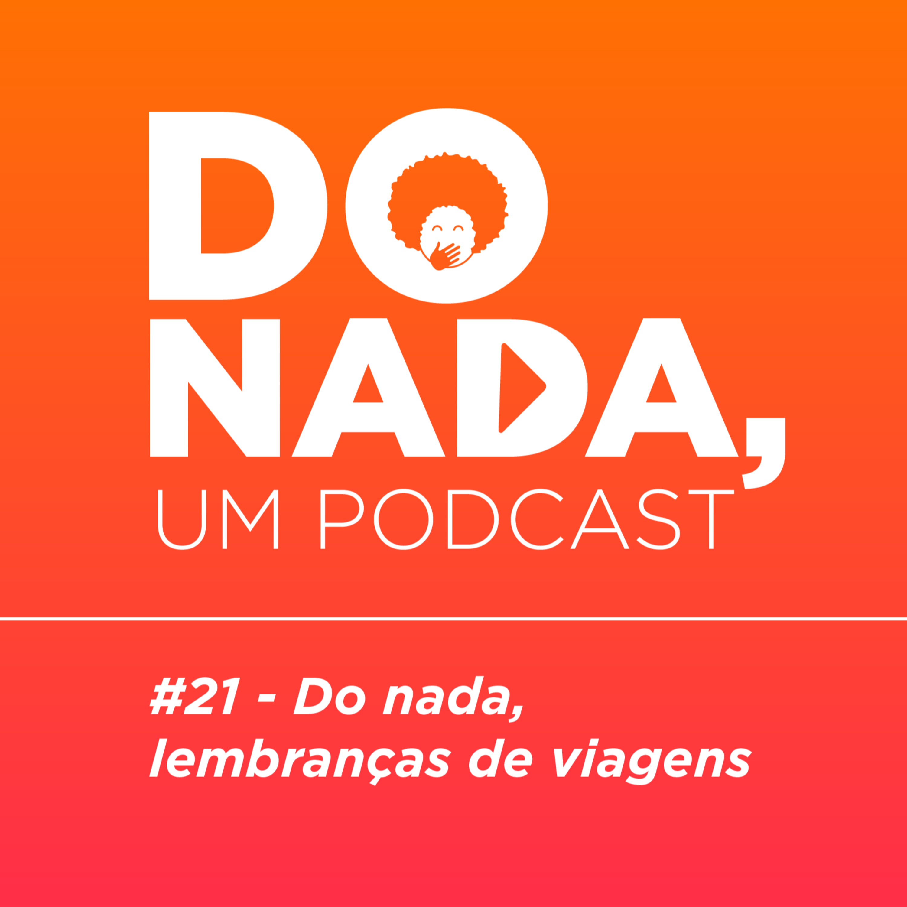 Do nada, um podcast