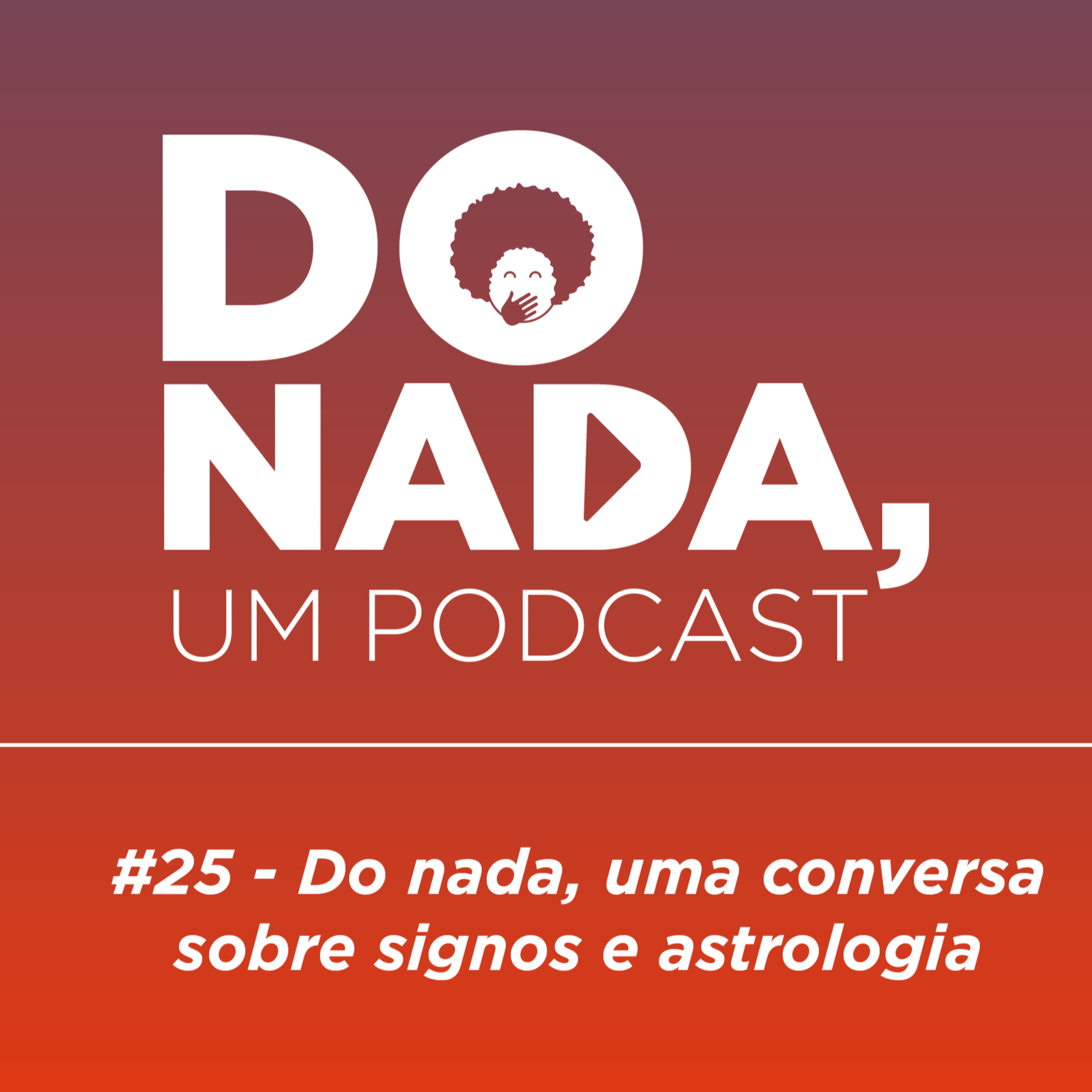 Do nada, um podcast