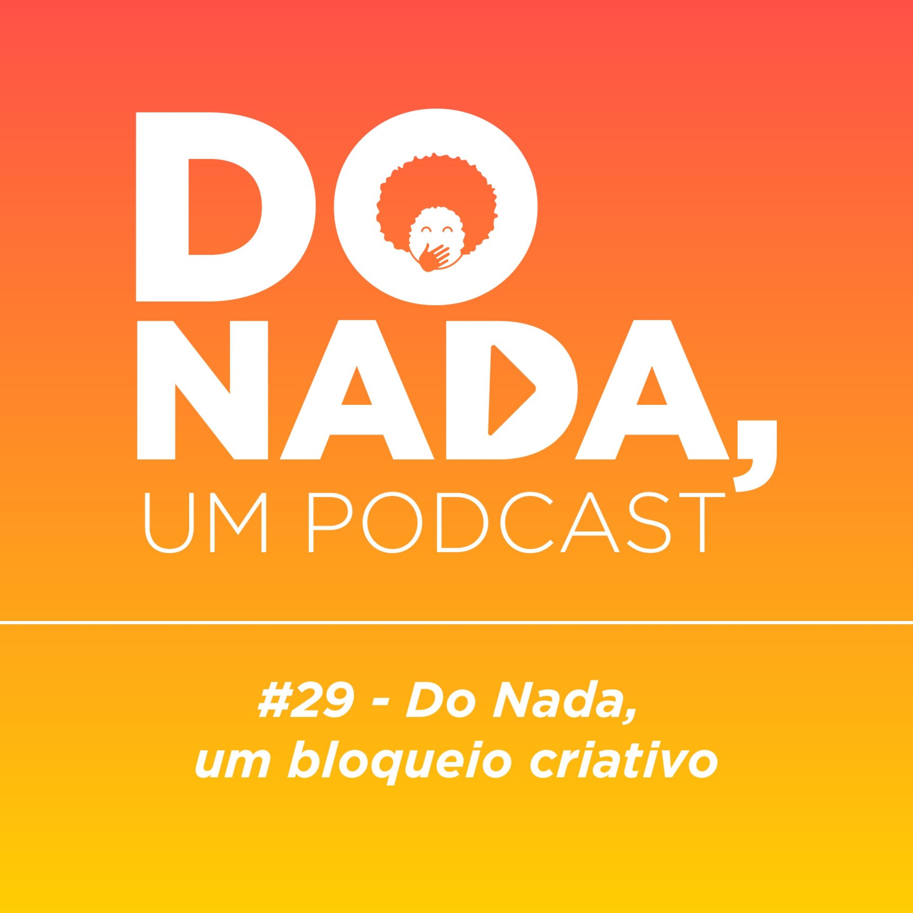 Do nada, um podcast