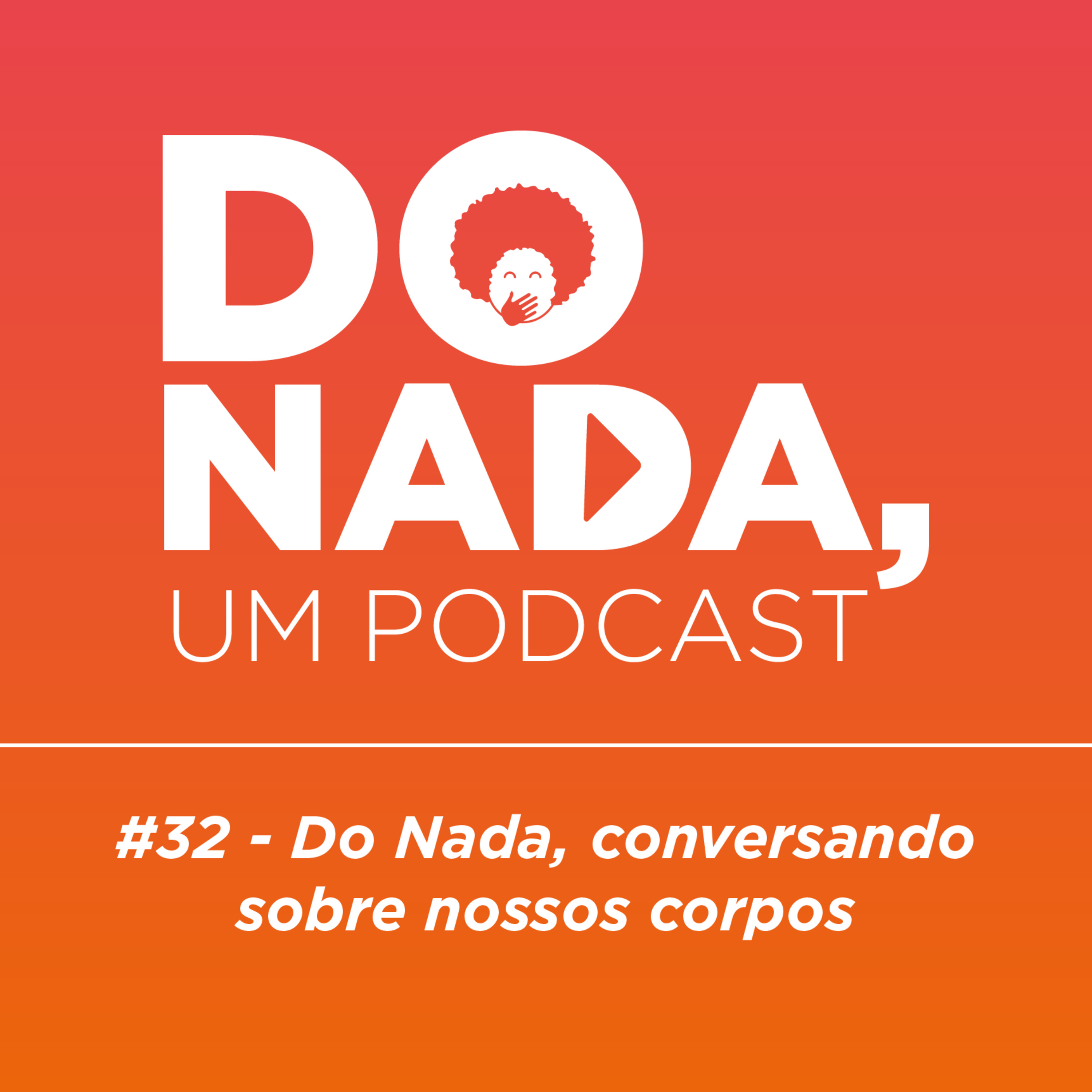 Do nada, um podcast