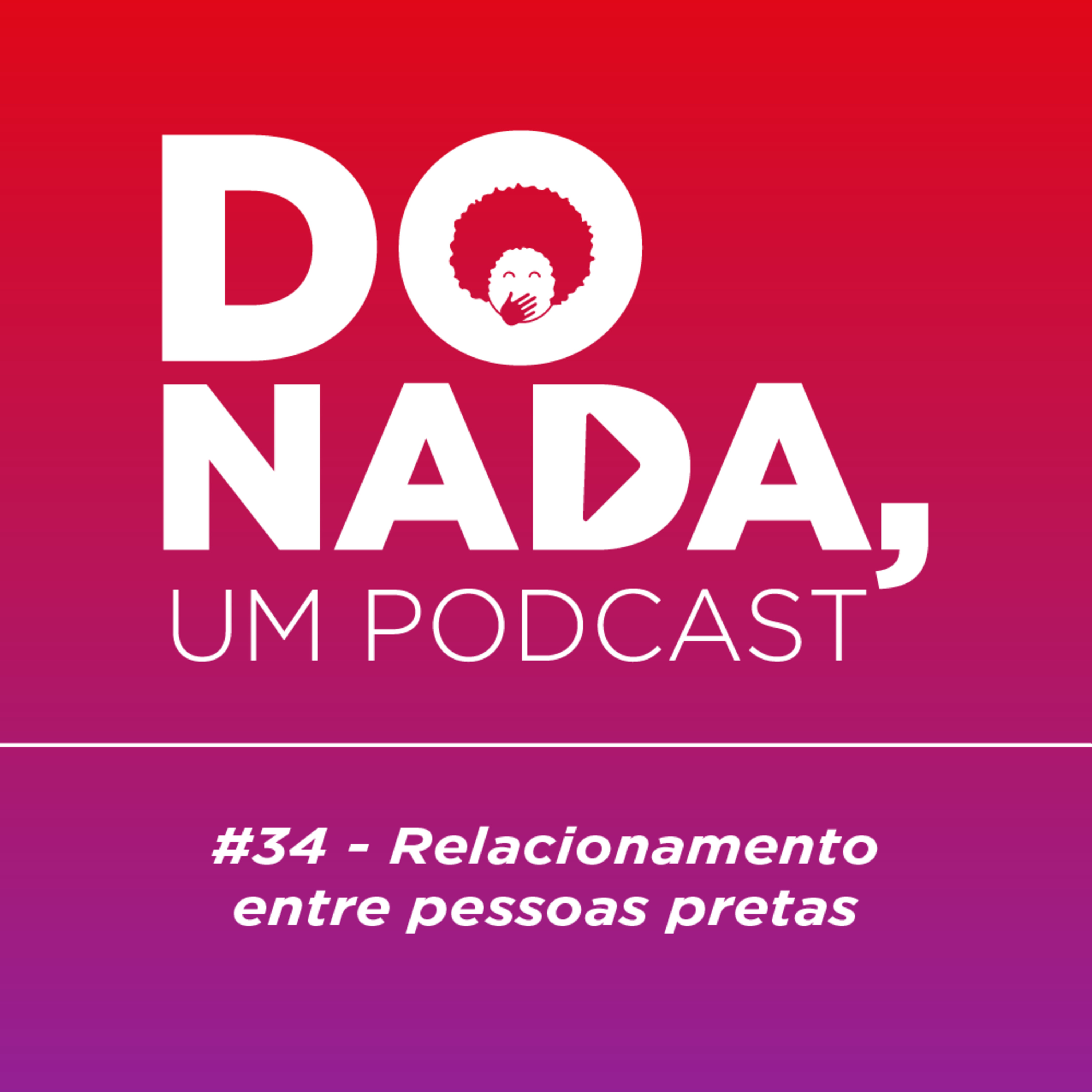 Do nada, um podcast