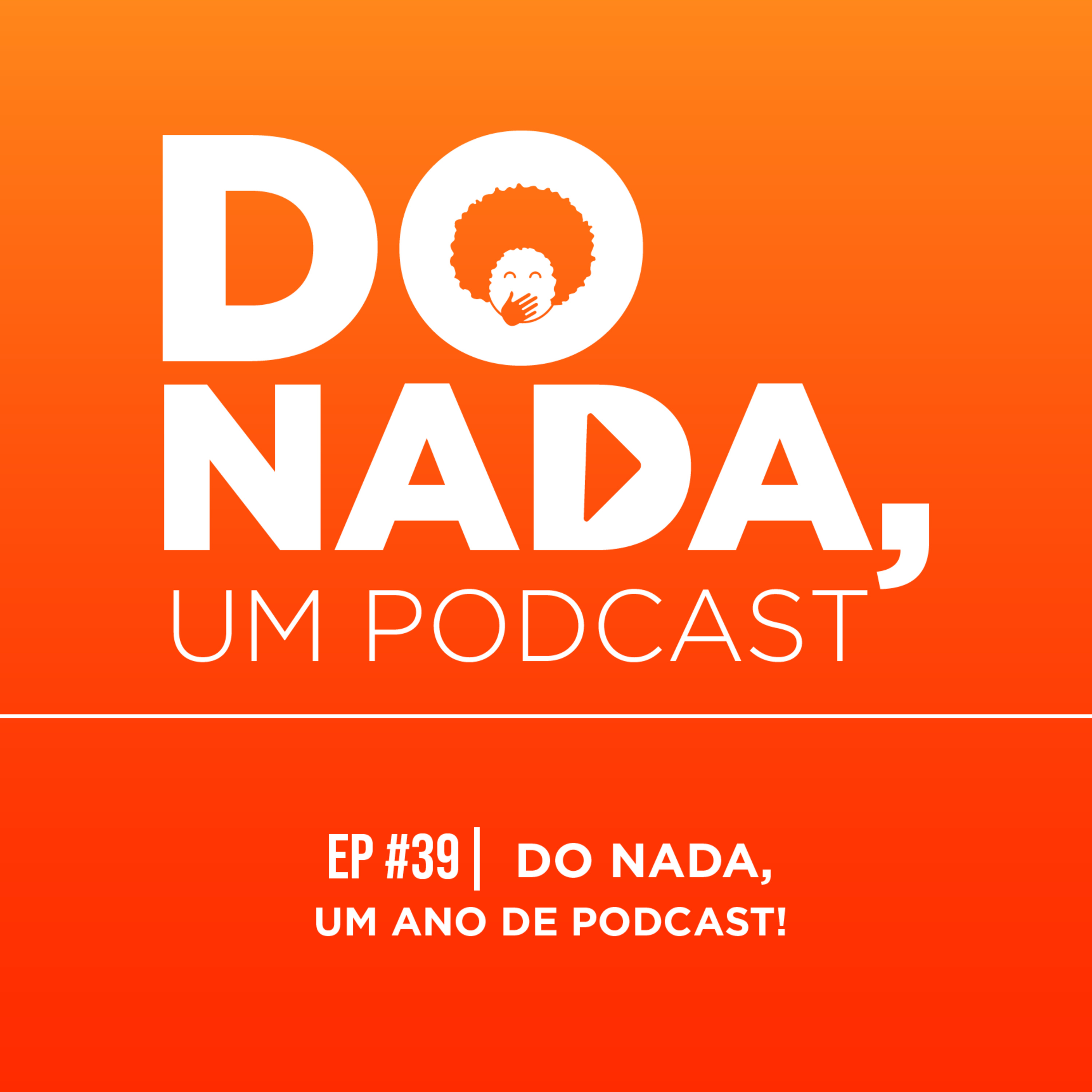 Do nada, um podcast