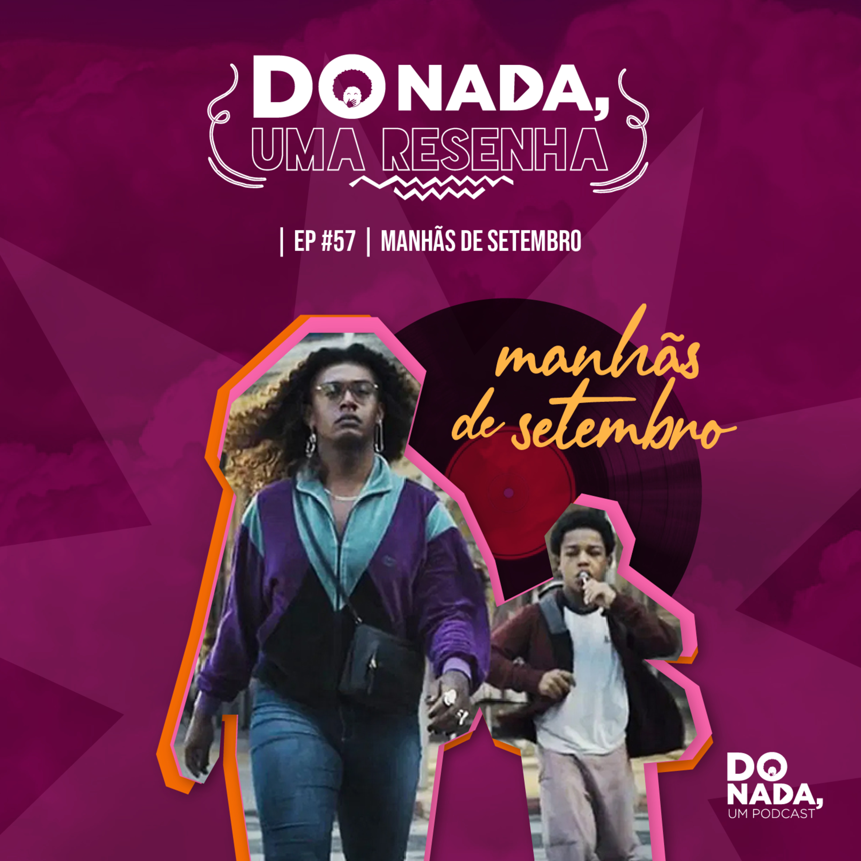 Do nada, um podcast