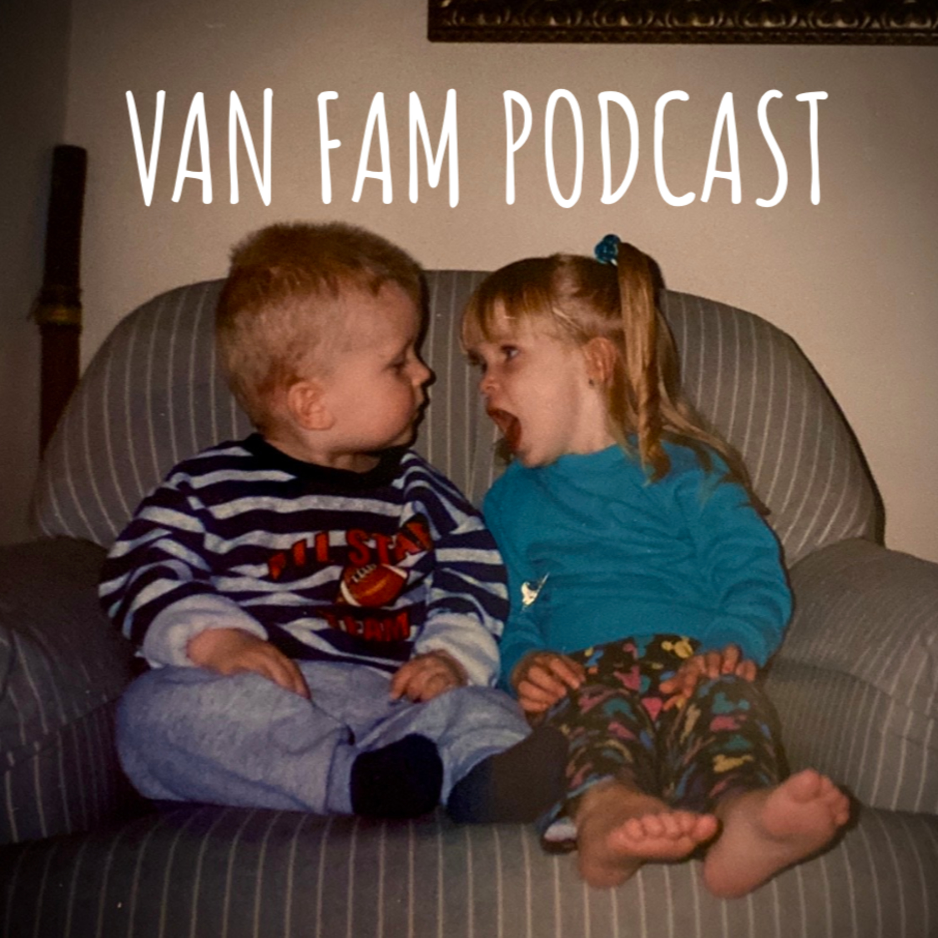 VAN FAM PODCAST