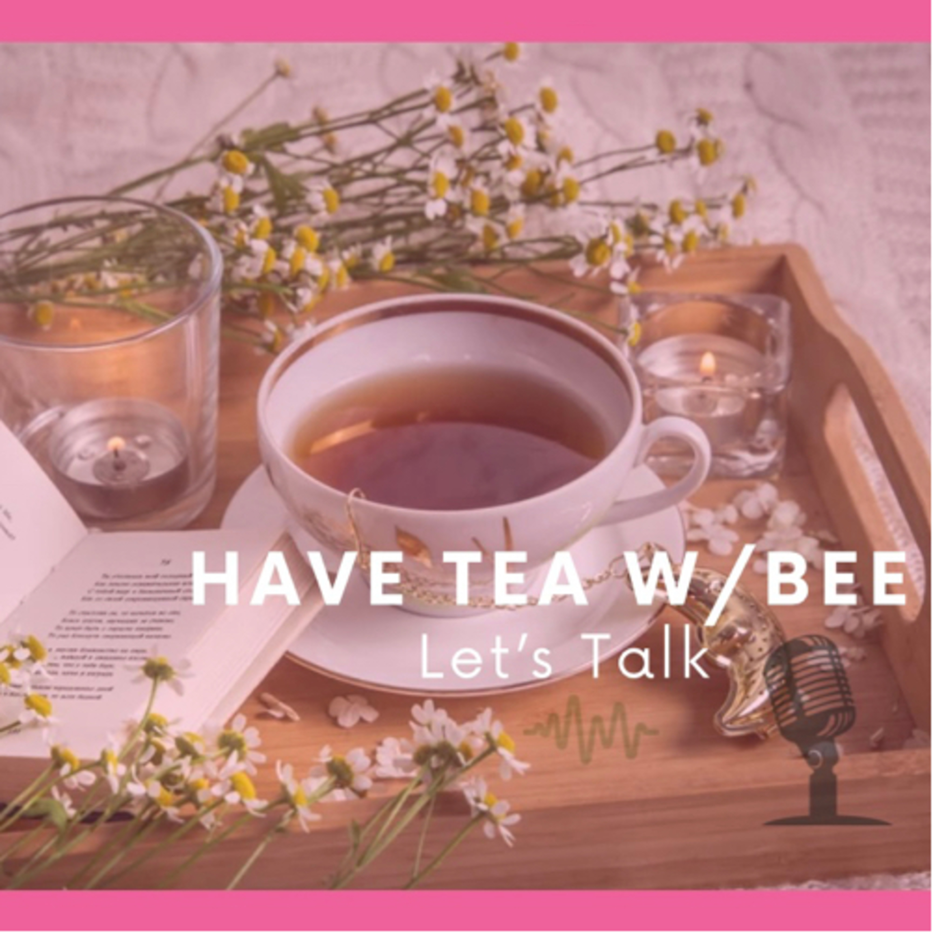 Have Tea with Bee