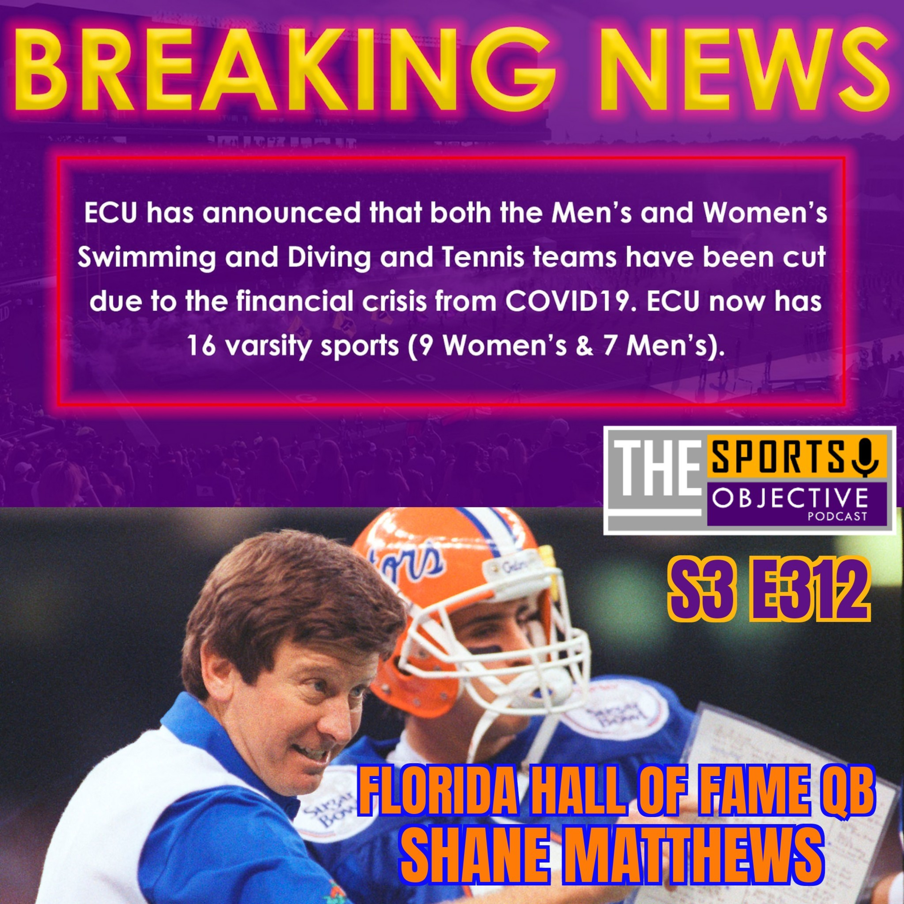 Florida Gators Hall of Famer Shane Matthews PLUS East Carolina Athletics cuts 4 Sports episode artwork