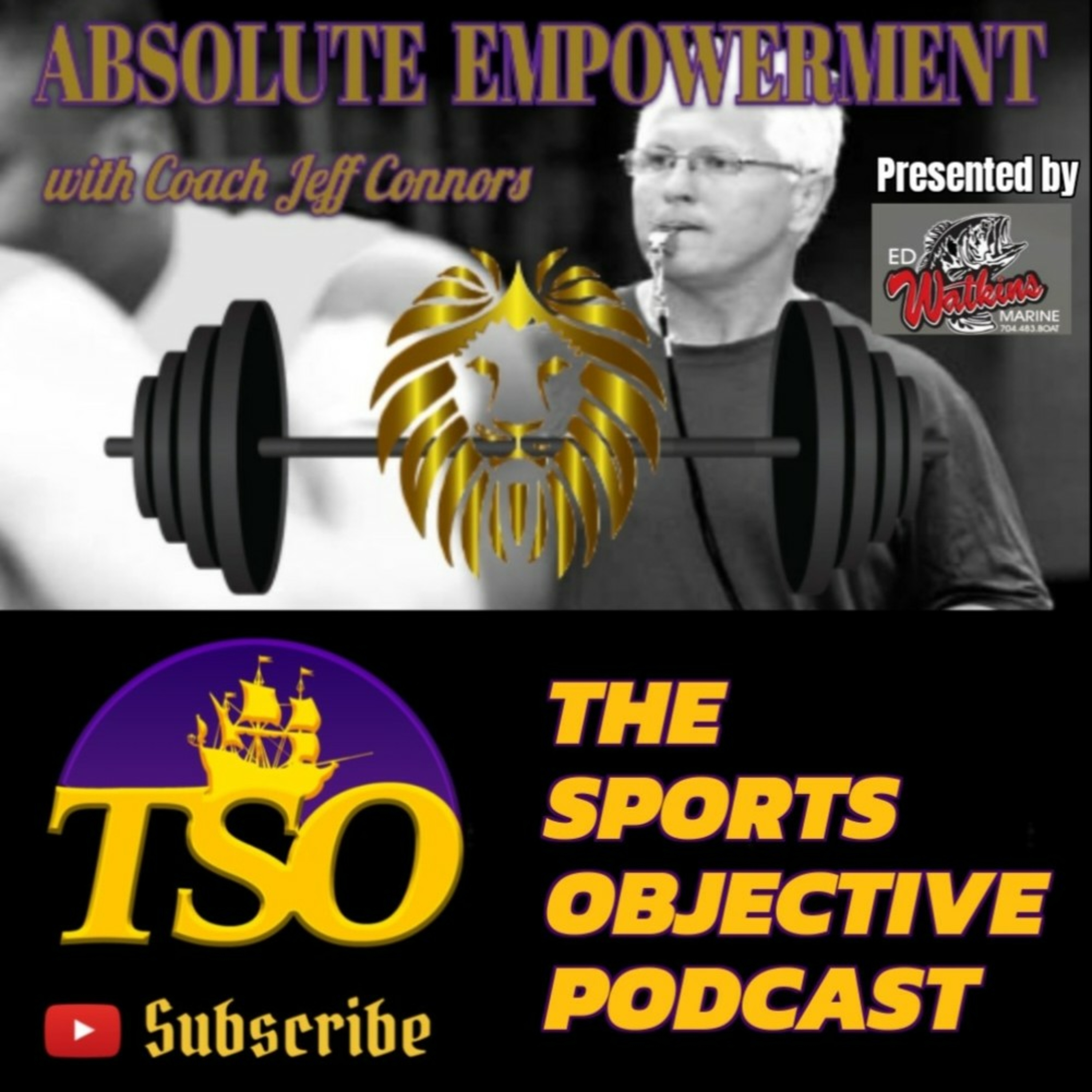 ABSOLUTE EMPOWERMENT WITH COACH JEFF CONNORS | PRESENTED BY ED WATKINS MARINE | DONNIE KIEFER episode artwork