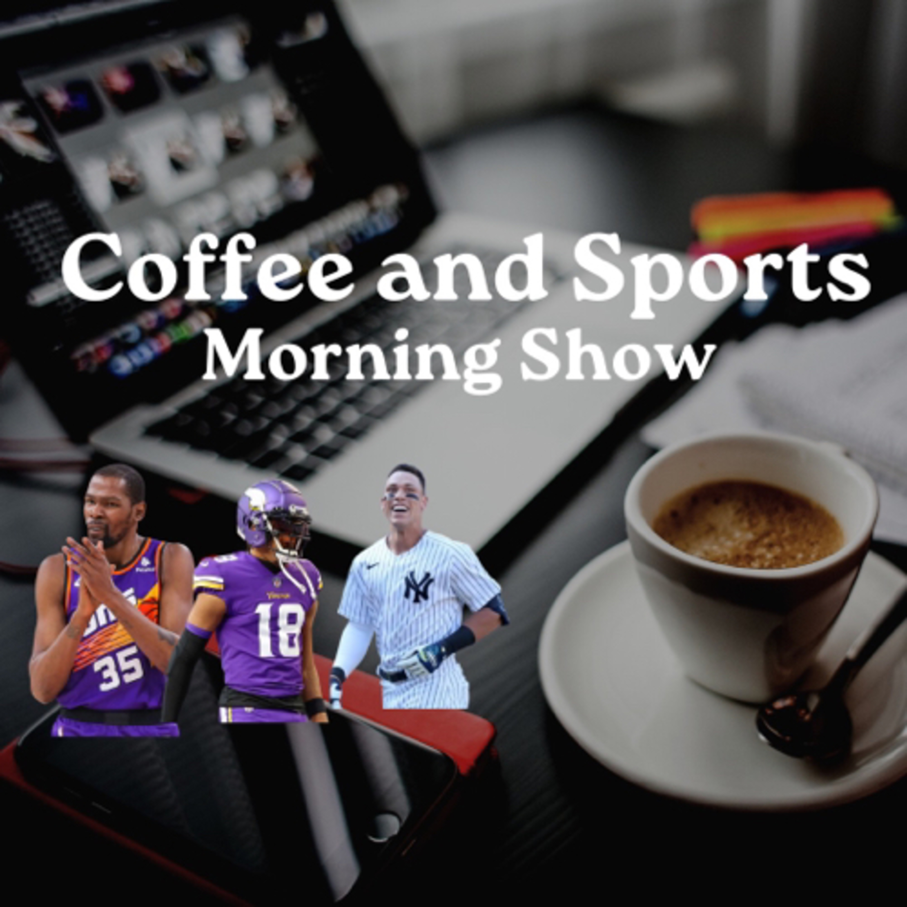 Coffee and Sports Morning show 4.20.23 episode artwork