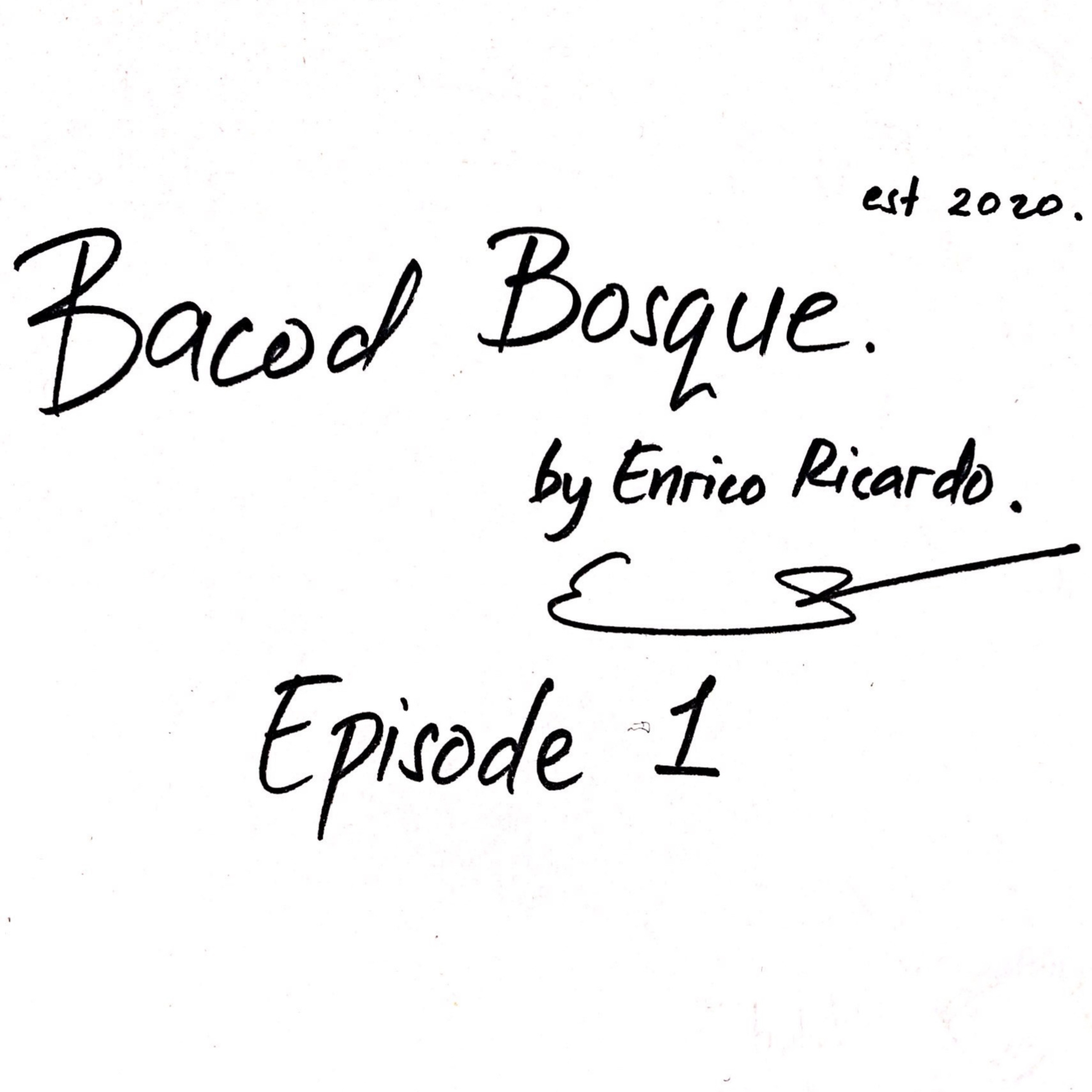 Bacod Bosque eps.1 by Enrico Ricardo episode artwork