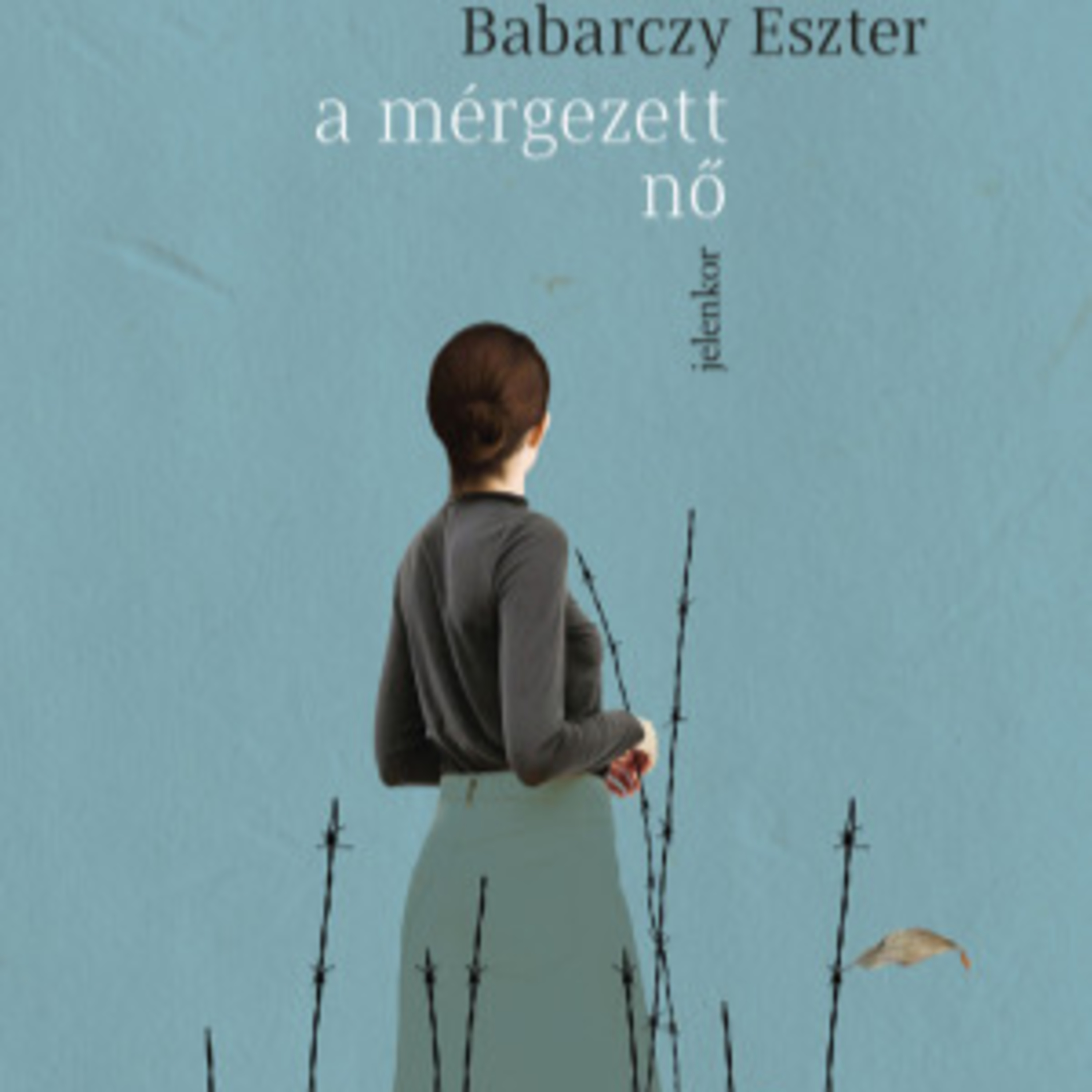 A mérgezett nő - Babarczy Eszter episode artwork